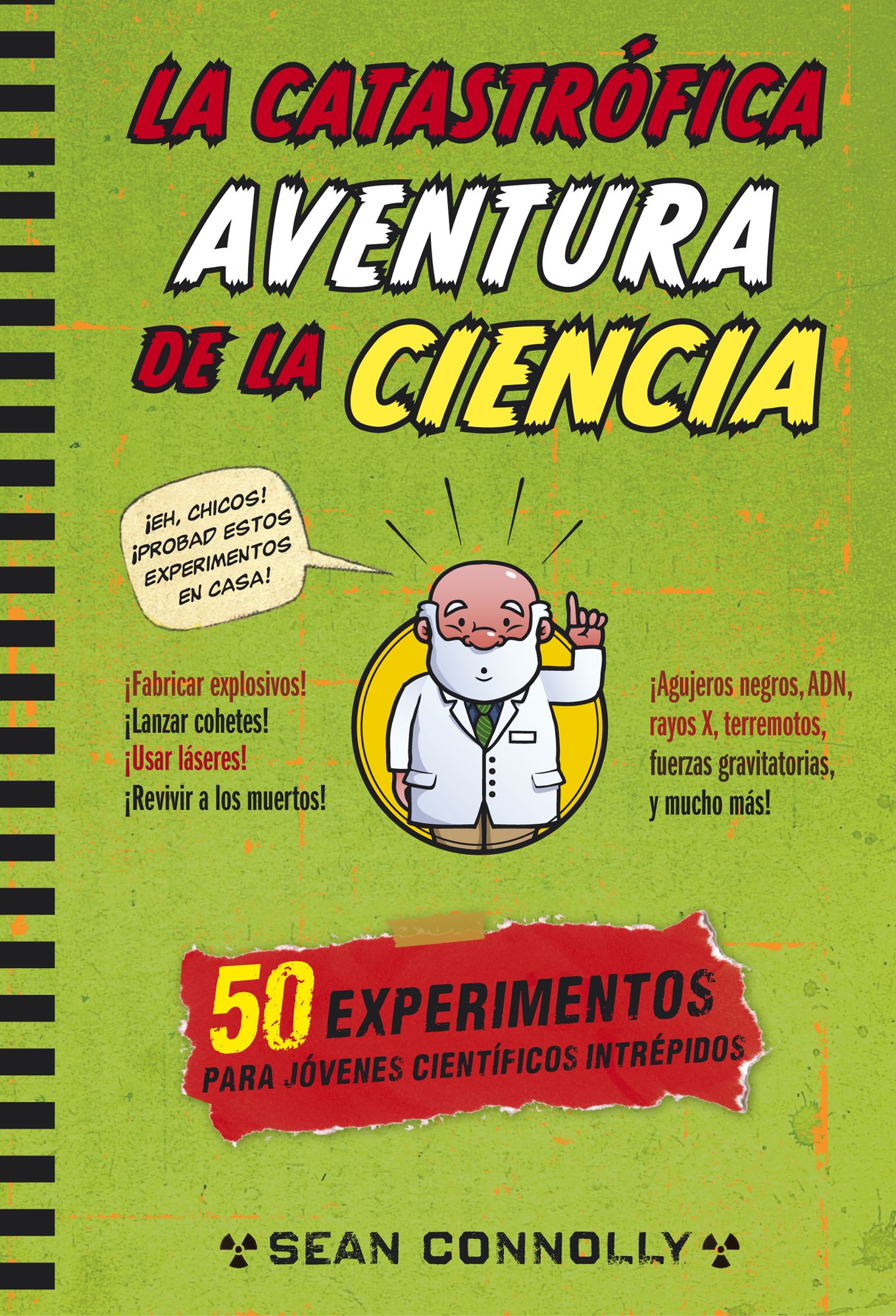 La catastrófica aventura de la ciencia: 50 experimentos para jóvenes científicos intrépidos