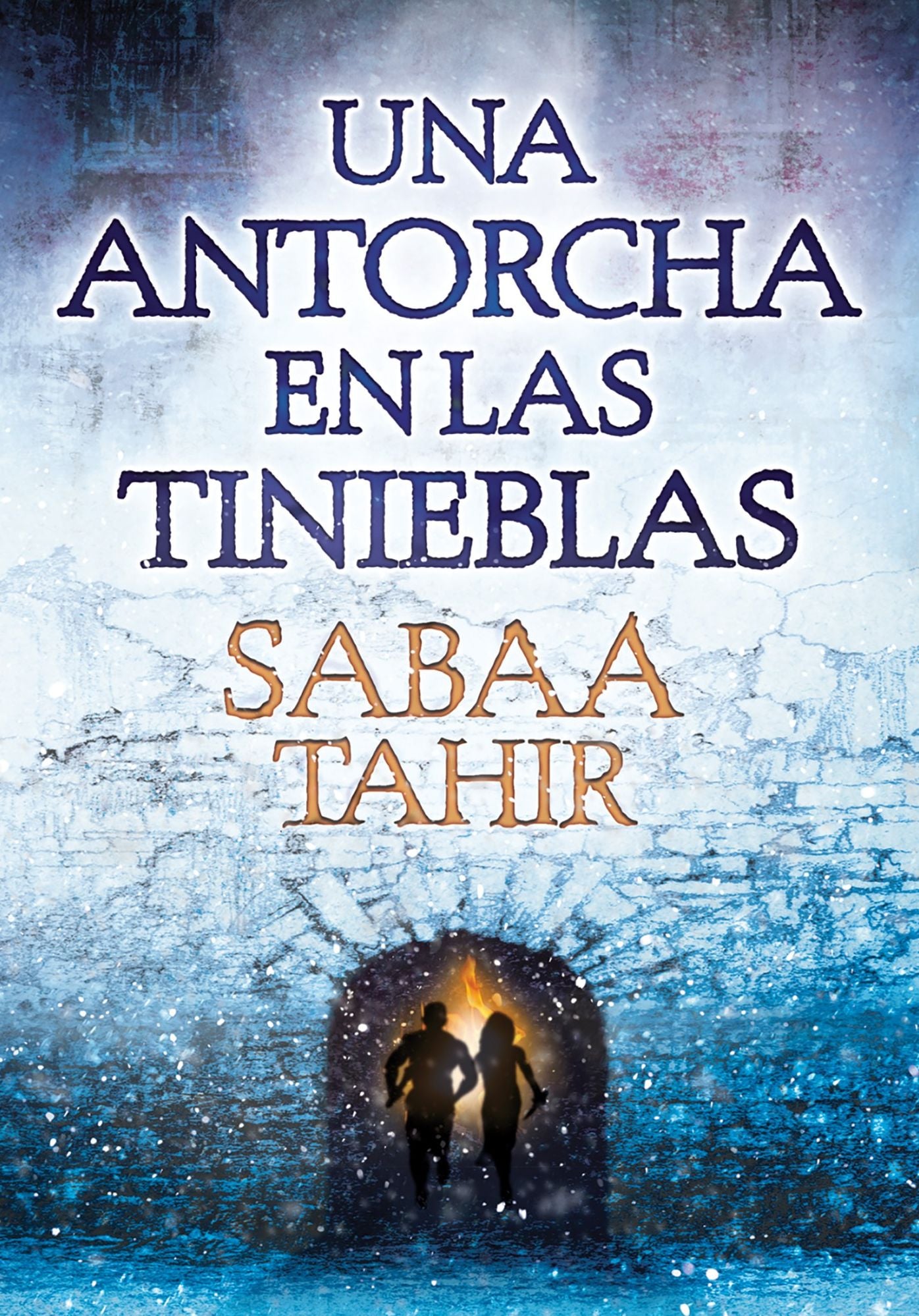 Una antorcha en las tinieblas (Una llama entre cenizas 2) / A Torch Against the Night (An Ember in the Ashes, Book 2)