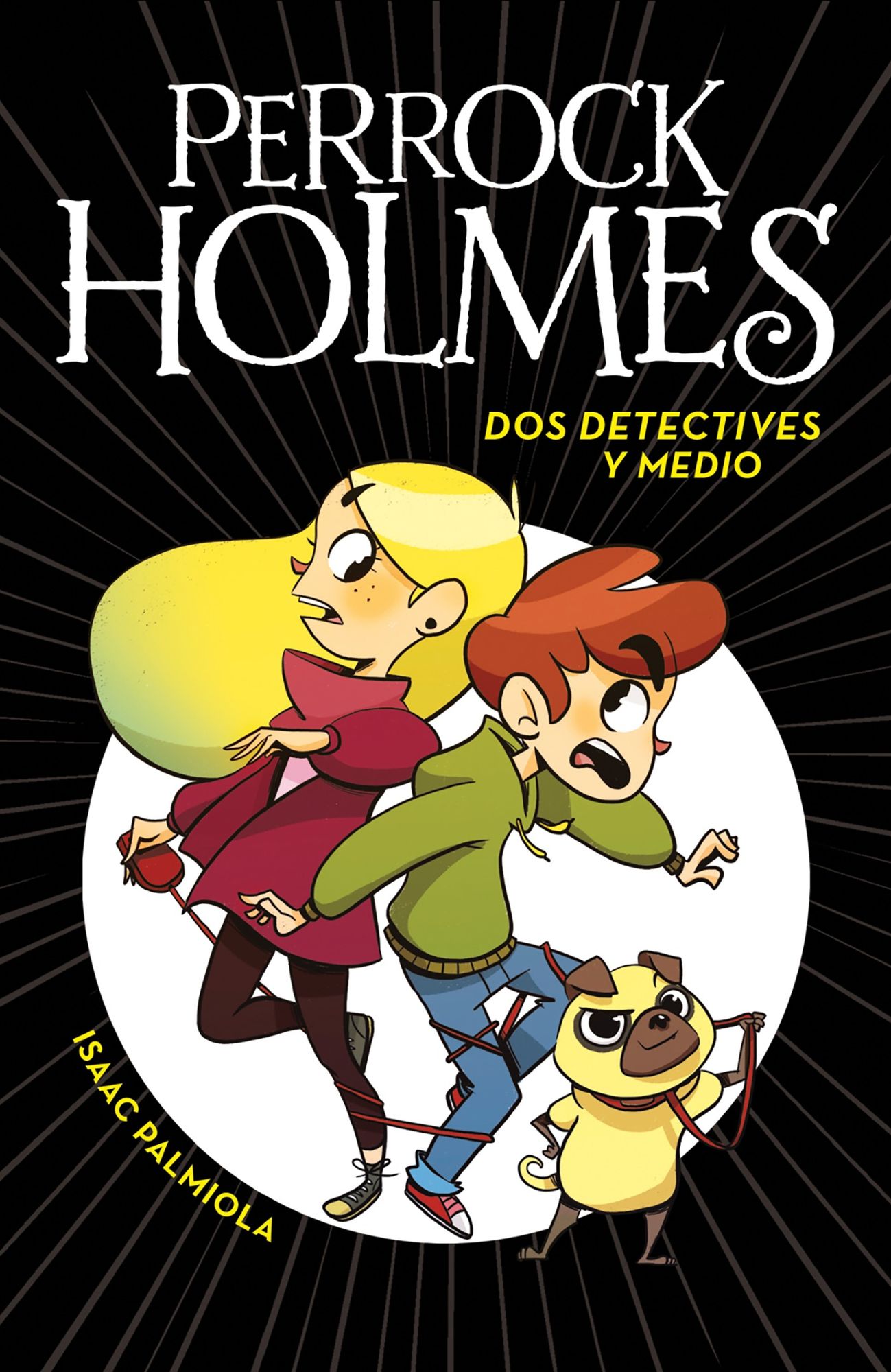 Dos detectives y medio (Perrock Holmes 1) / Two and a Half Detectives (Perrock Holmes, Book 1)