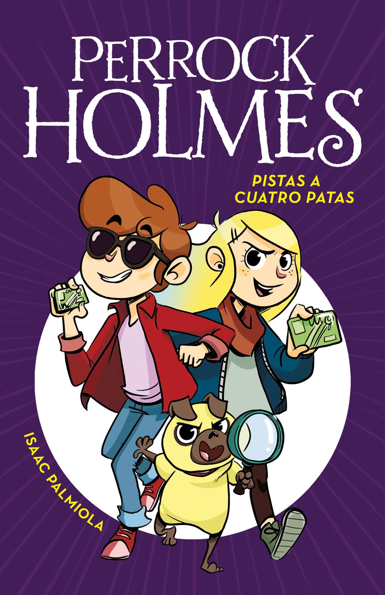 Pistas a cuatro patas (Perrock Holmes 2) / Four-Legged Clues (Perrock Holmes, Book 2)