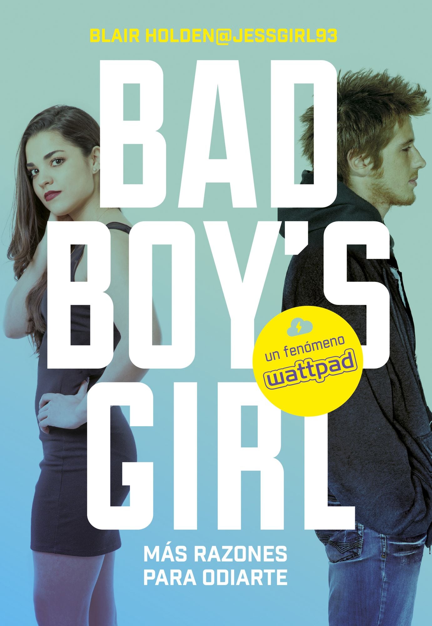 Más razones para odiarte! (Bad Boy's Girl 2)