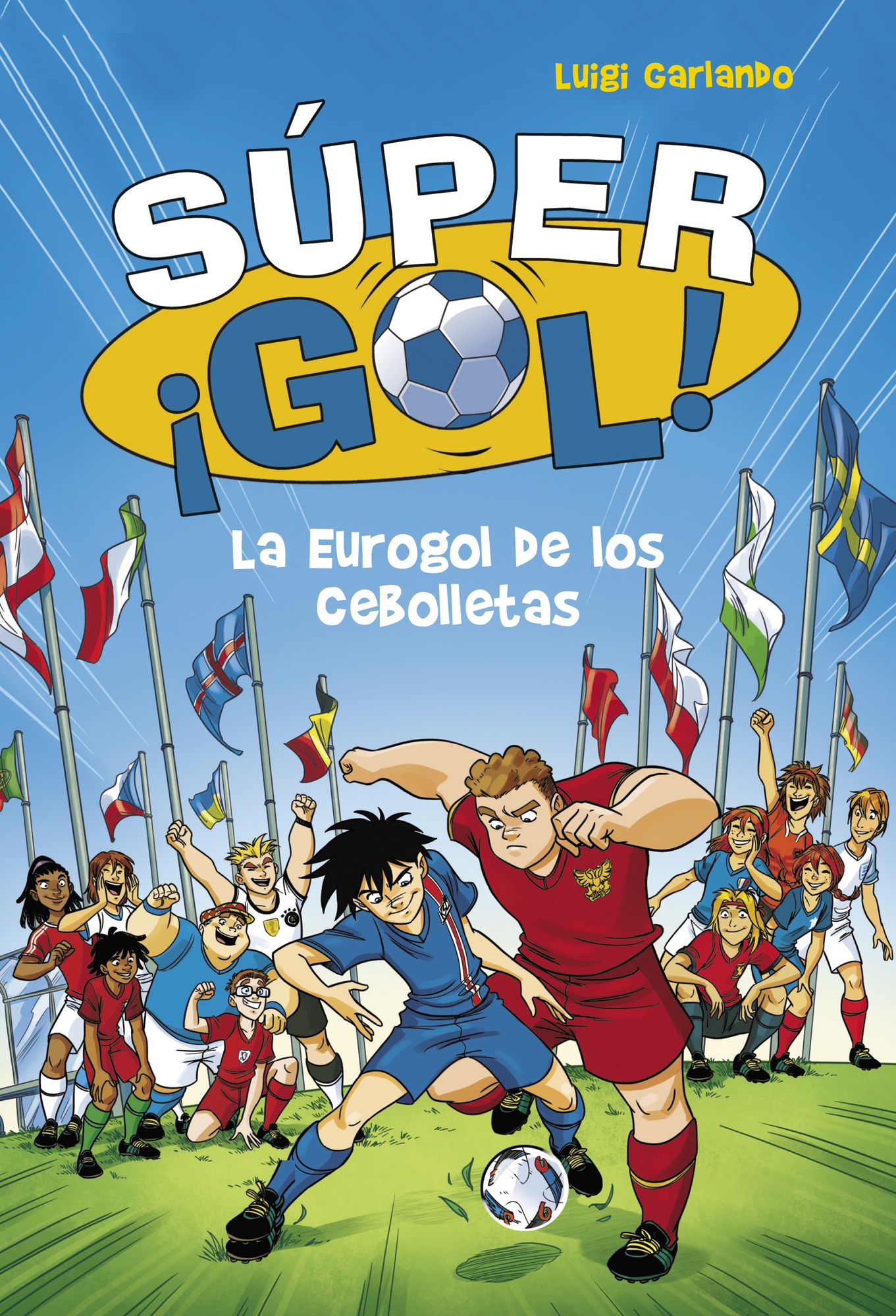 La Eurogol de los Cebolletas (Súper Gol! 7)