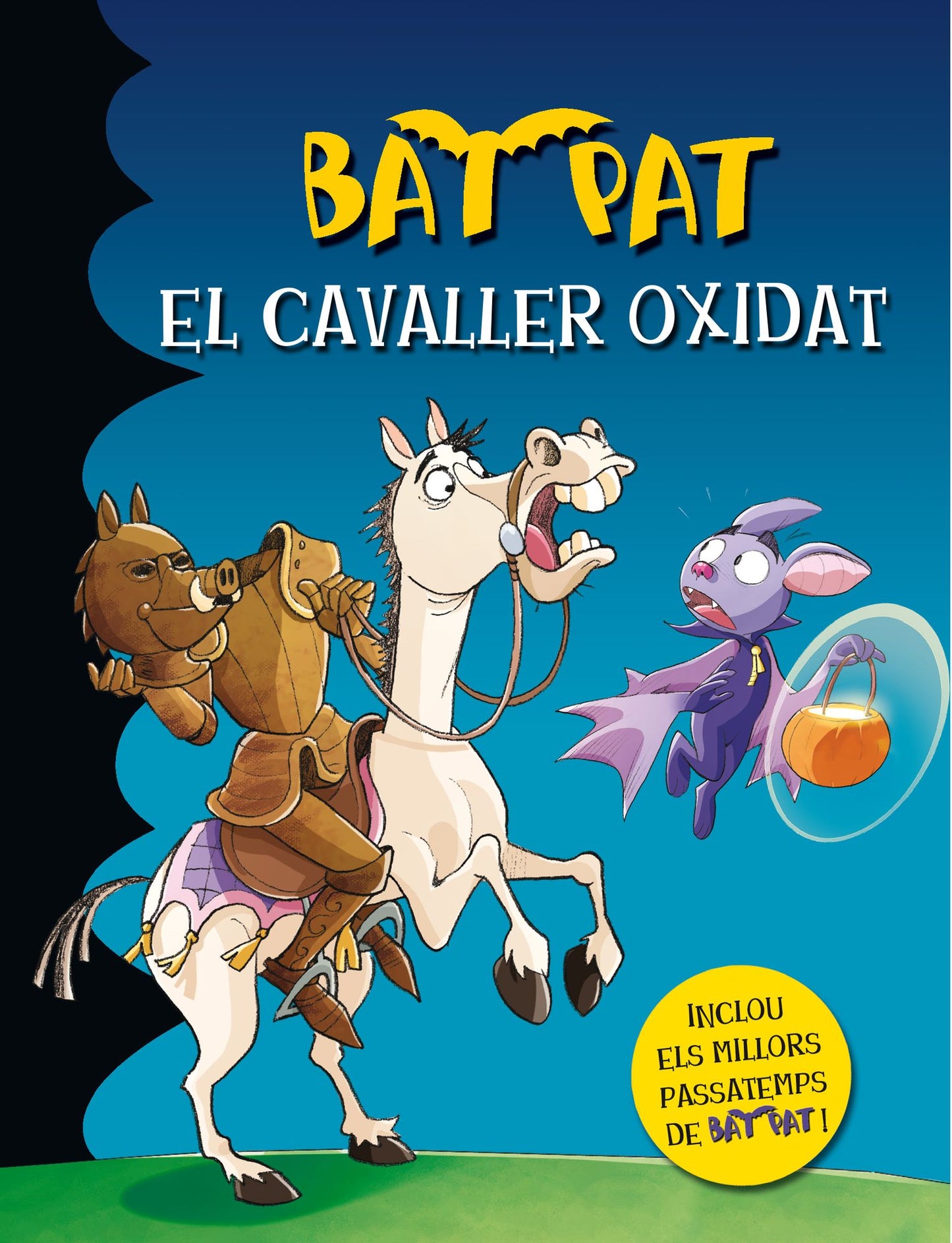 El cavaller oxidat: Inclou els millors passatemps de Bat Pat!