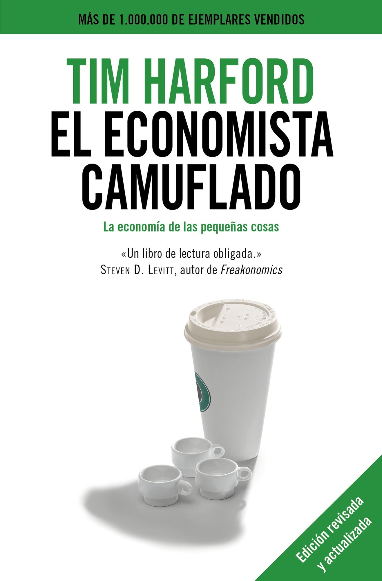 El economista camuflado: La economía de las pequeñas cosas