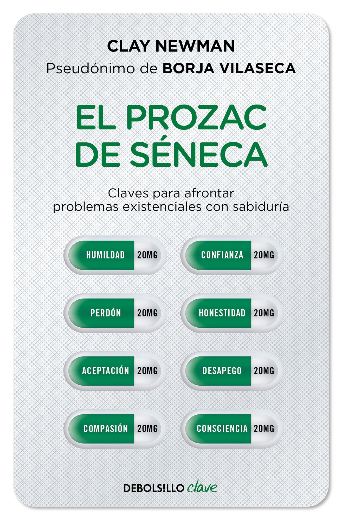 El prozac de Séneca: Claves para afrontar problemas existenciales con sabiduría