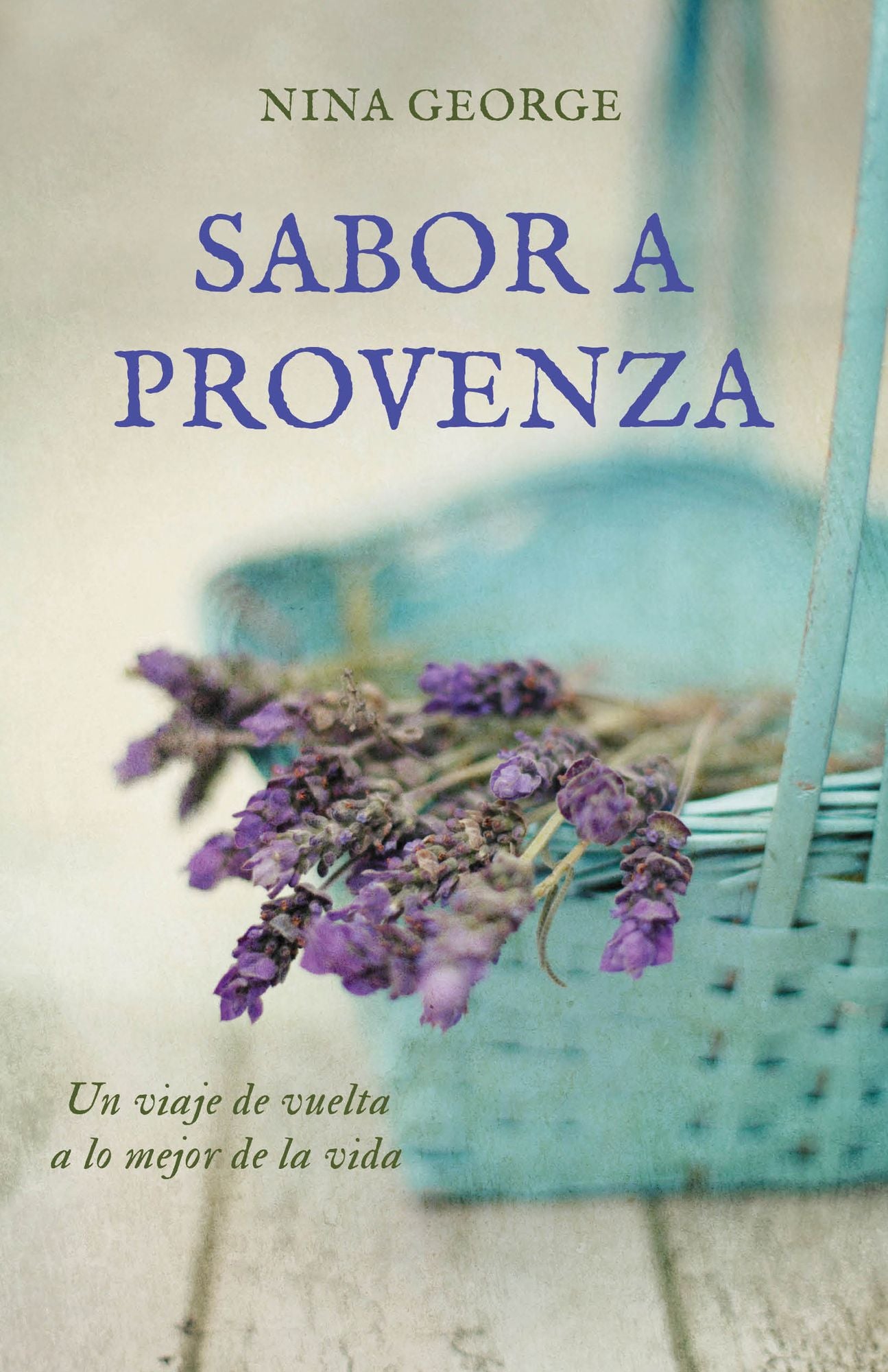 Sabor a Provenza: Un viaje de vuelta a lo mejor de la vida