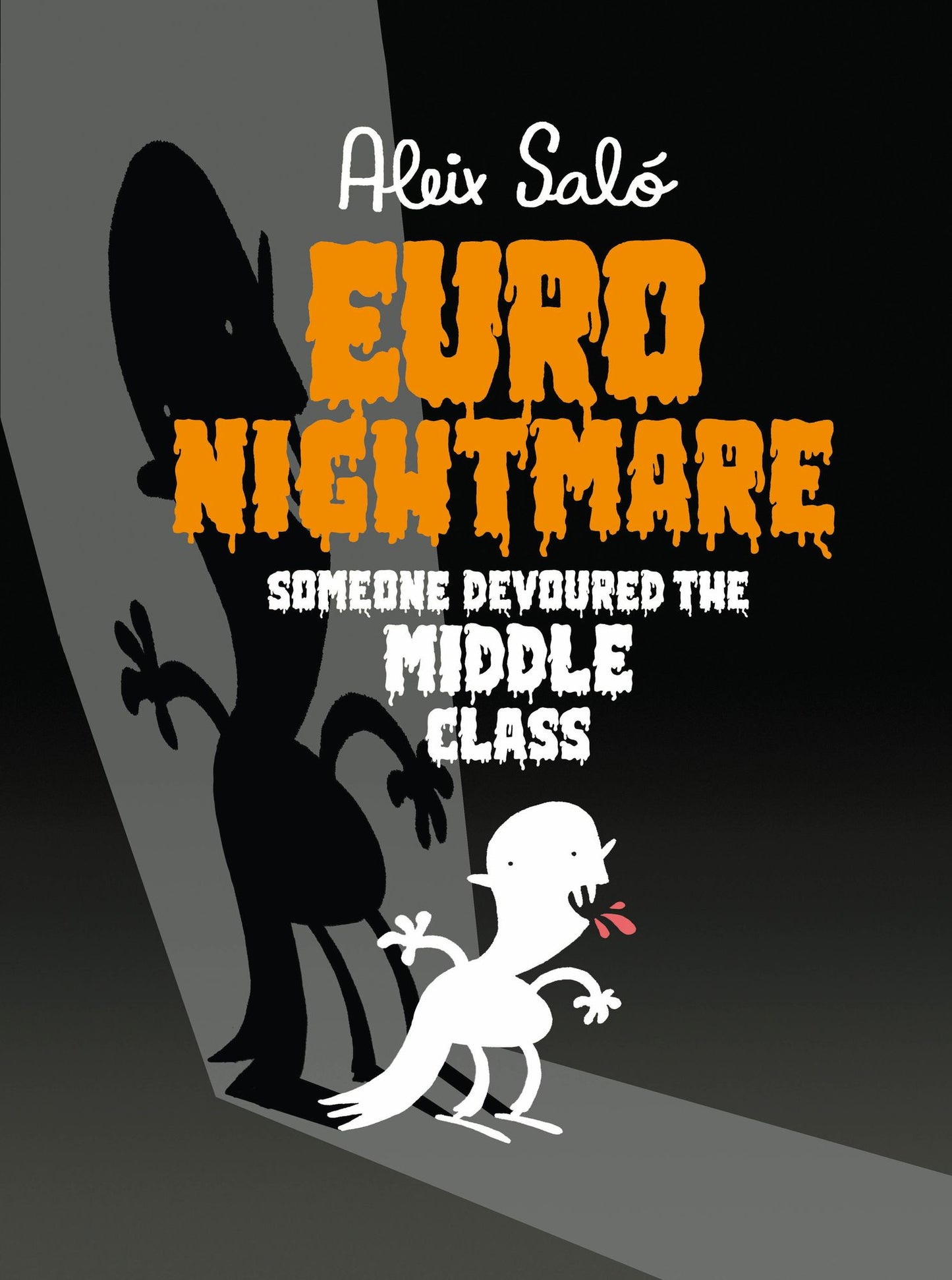 Euronightmare: Someone devoured the middle class