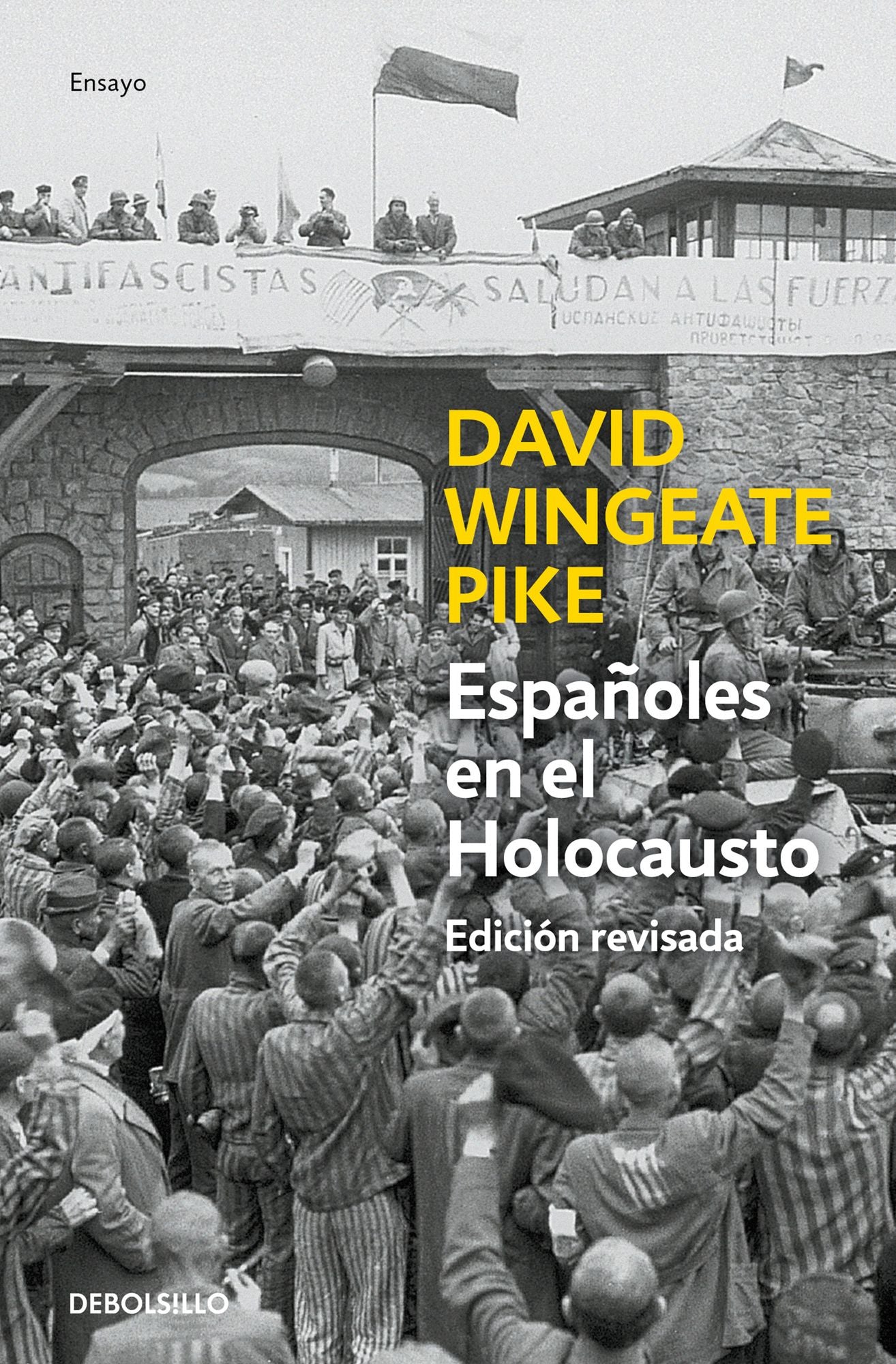 Españoles en el holocausto (Ed. actualizada): Vida y muerte de los republicanos en Mauthausen