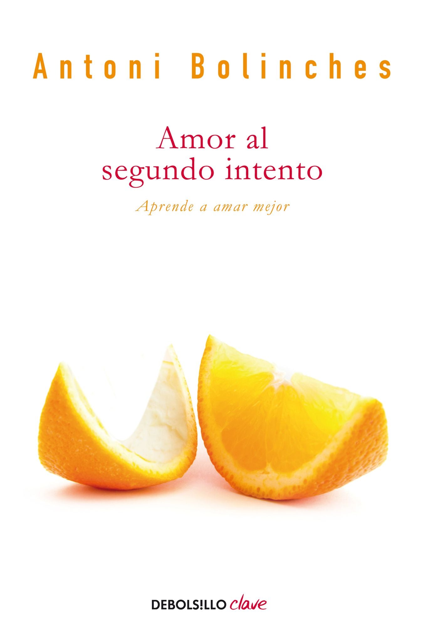 Amor al segundo intento: Aprende a amar mejor