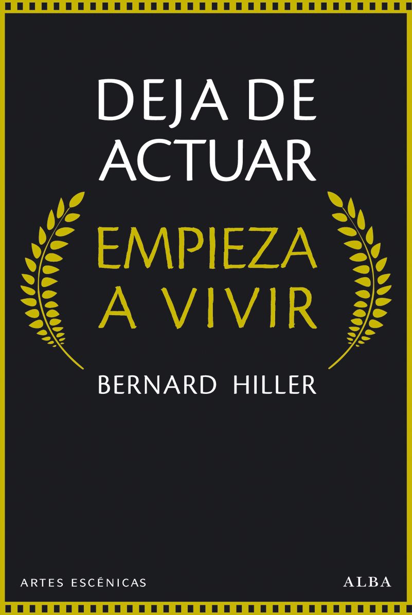 Deja de actuar. Empieza a vivir