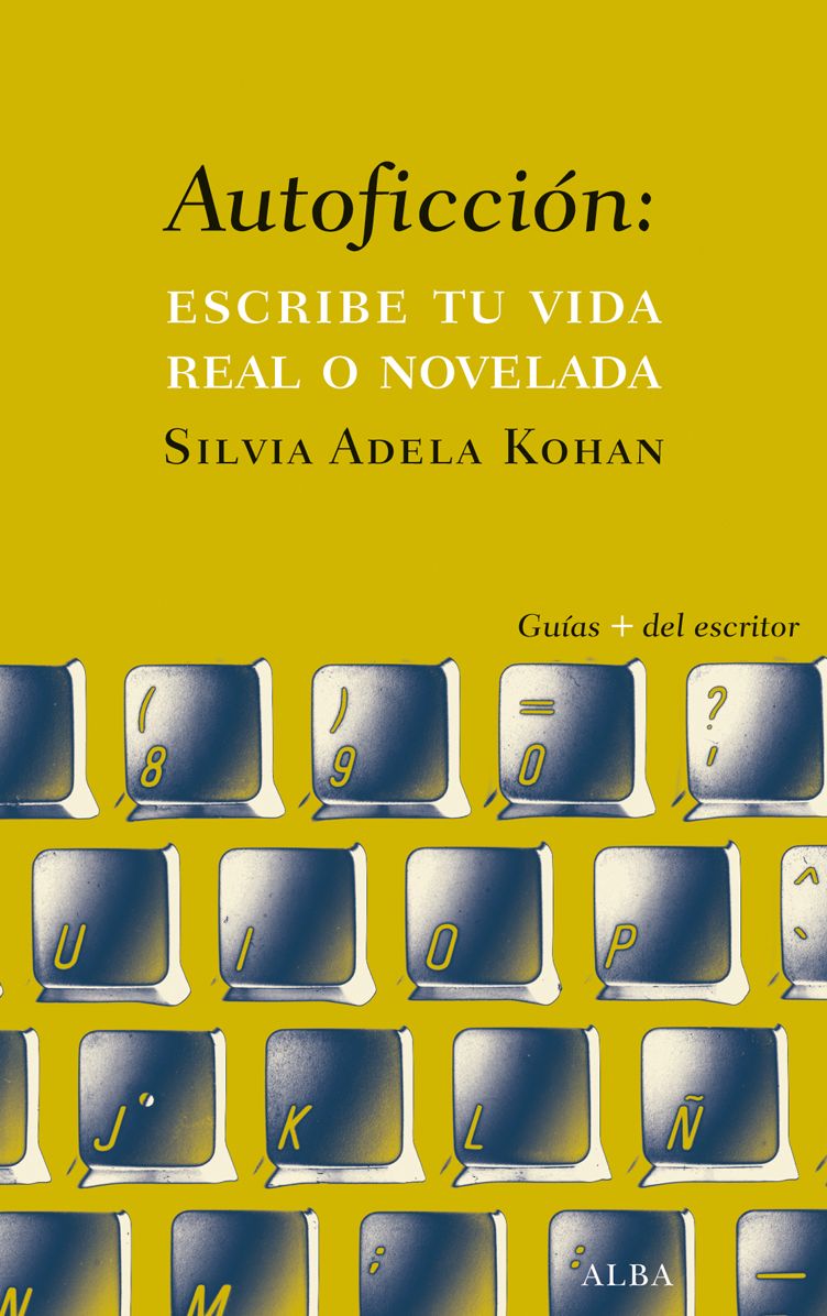 AUTOFICCIÓN: ESCRIBE TU VIDA REAL O NOVELADA