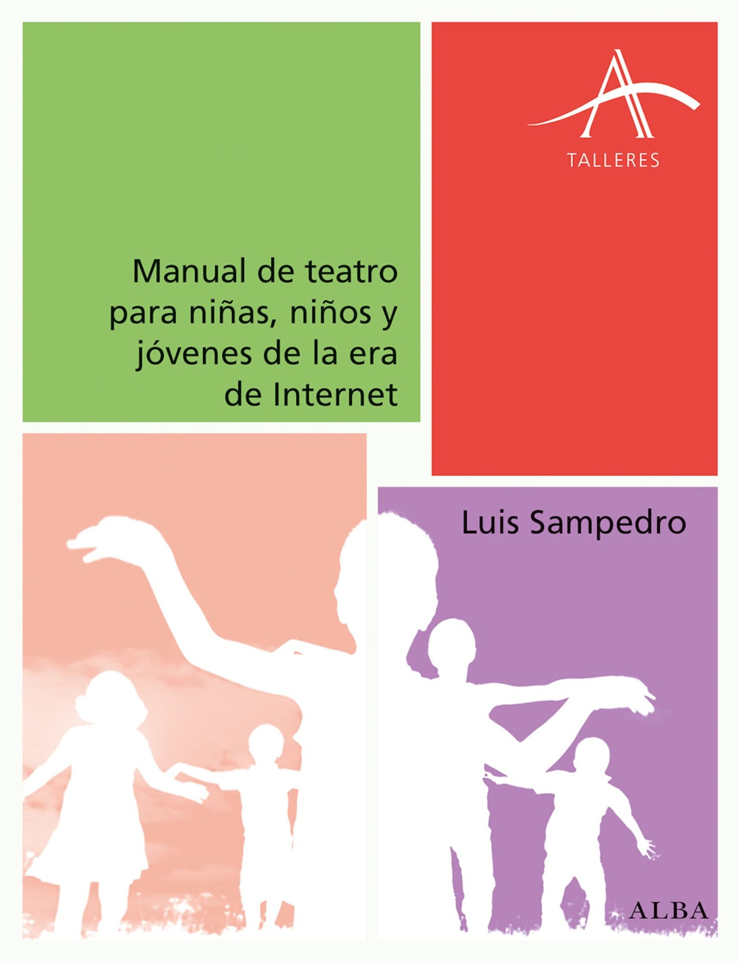 Manual de teatro para niñas, niños y jóvenes de la era de Internet