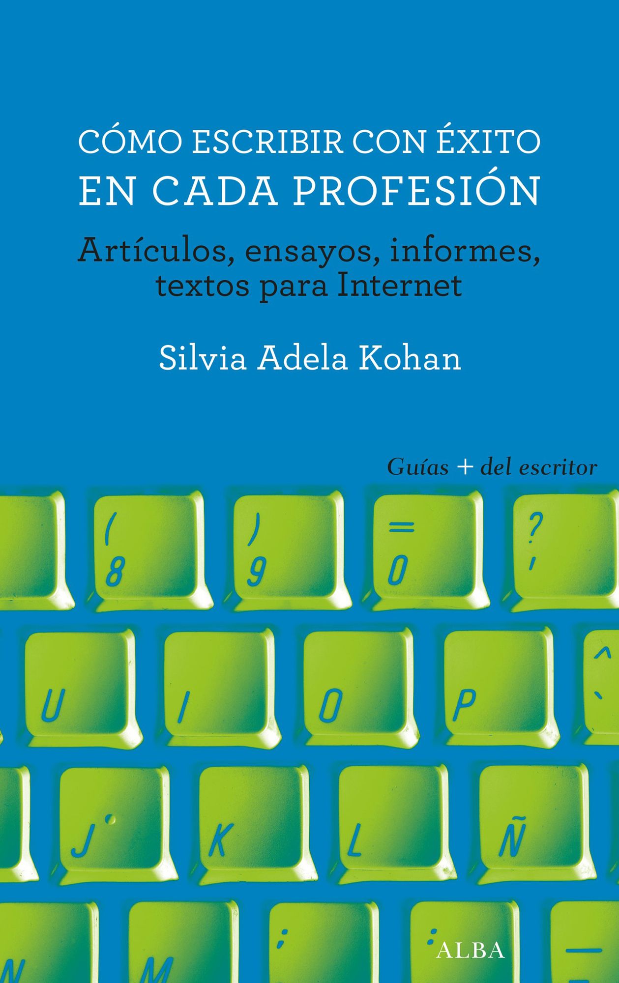 Cómo escribir con éxito en cada profesión