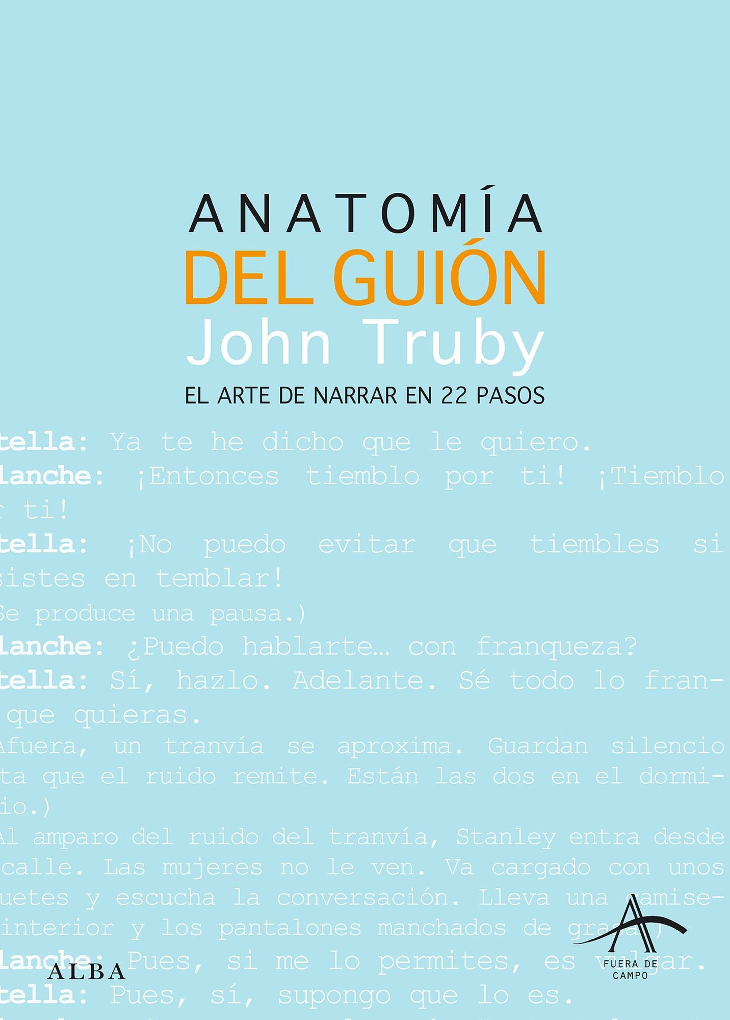 Anatomía del guión: El arte de narrar en 22 pasos