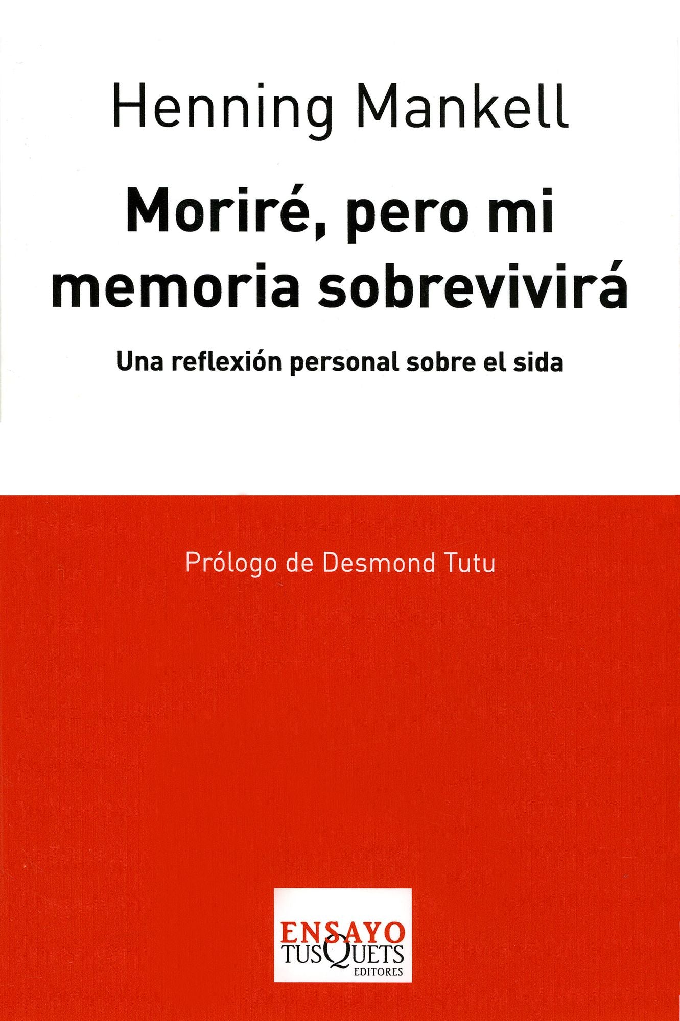 Moriré, pero mi memoria sobrevivirá