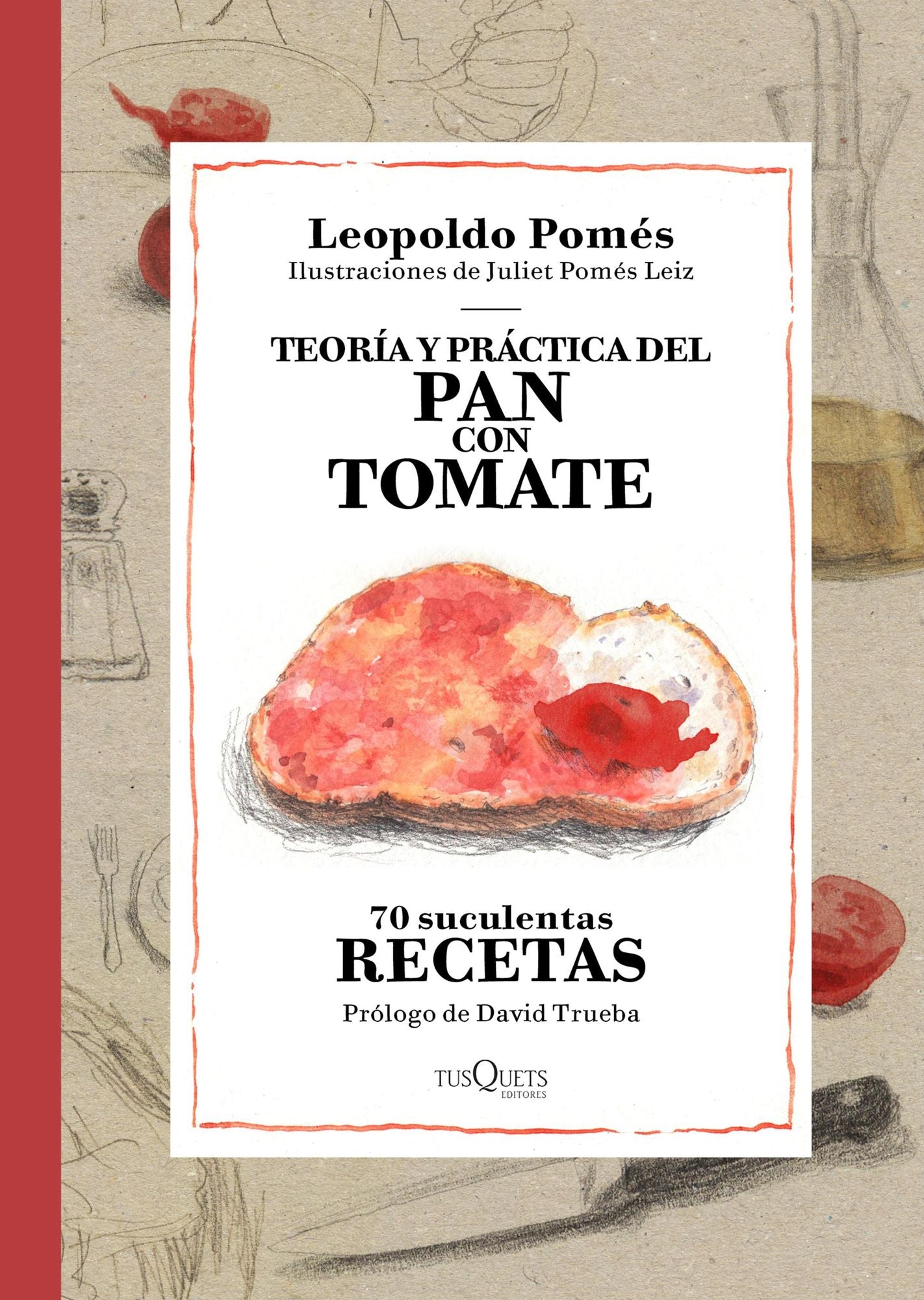 Teoría y práctica del pan con tomate