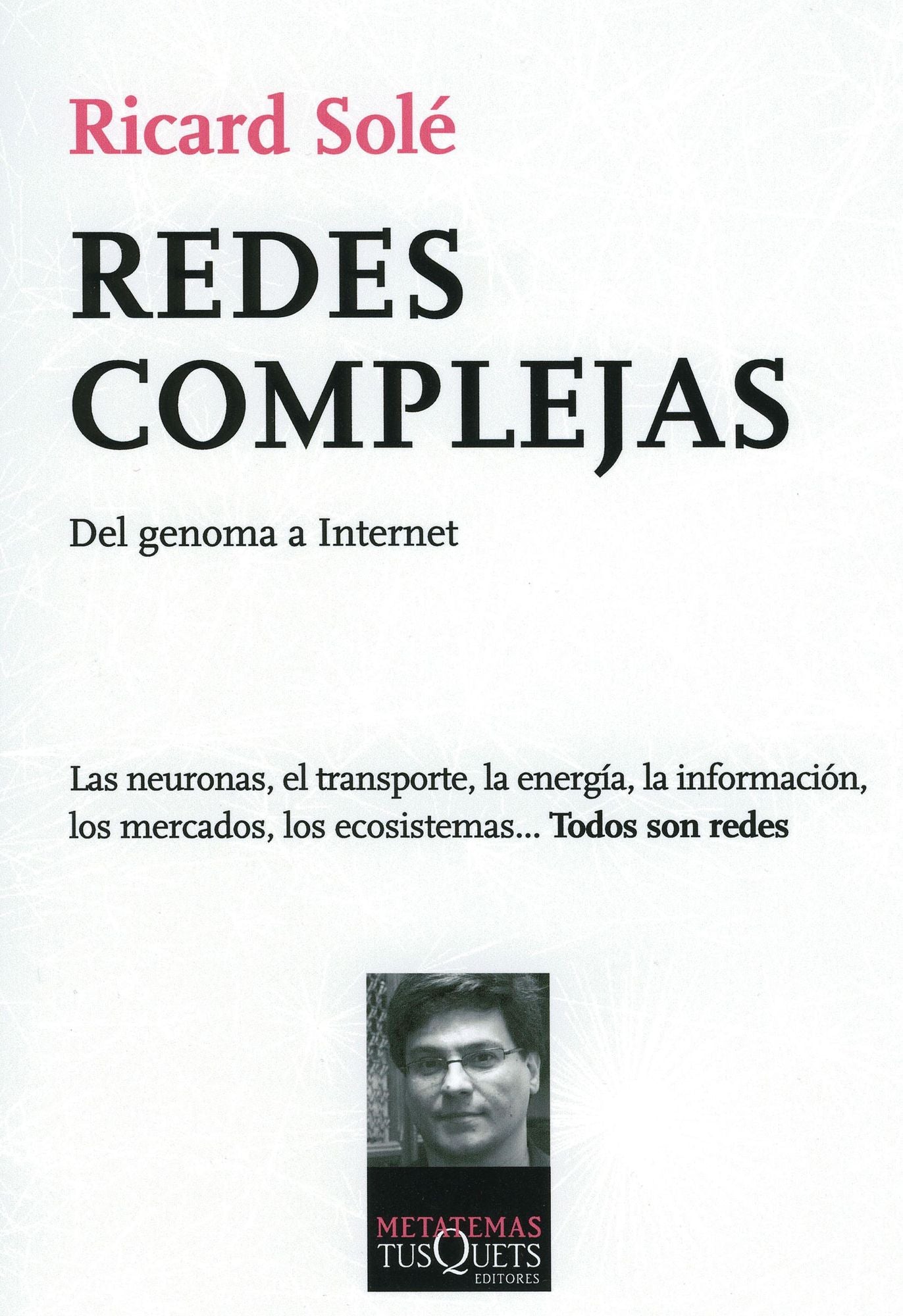 Redes complejas: Del genoma a Internet