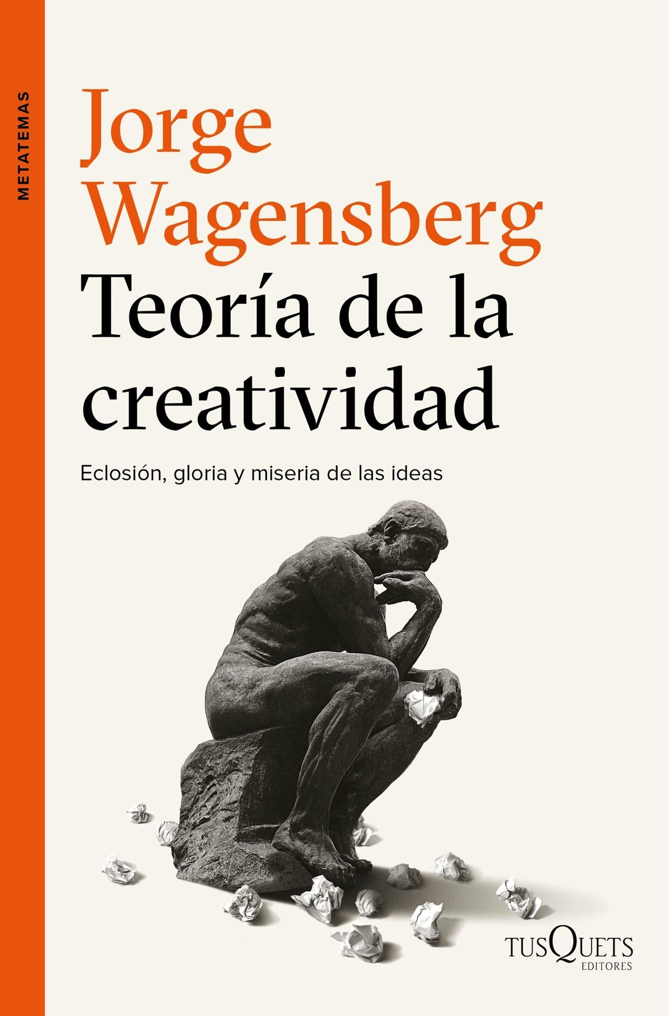 Teoría de la creatividad: Eclosión, gloria y miseria de las ideas