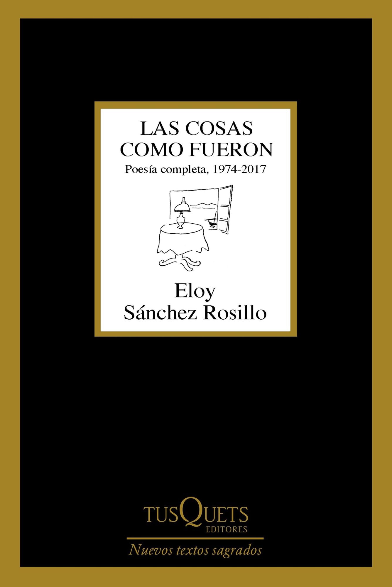 Las cosas como fueron: Poesía completa, 1974-2017