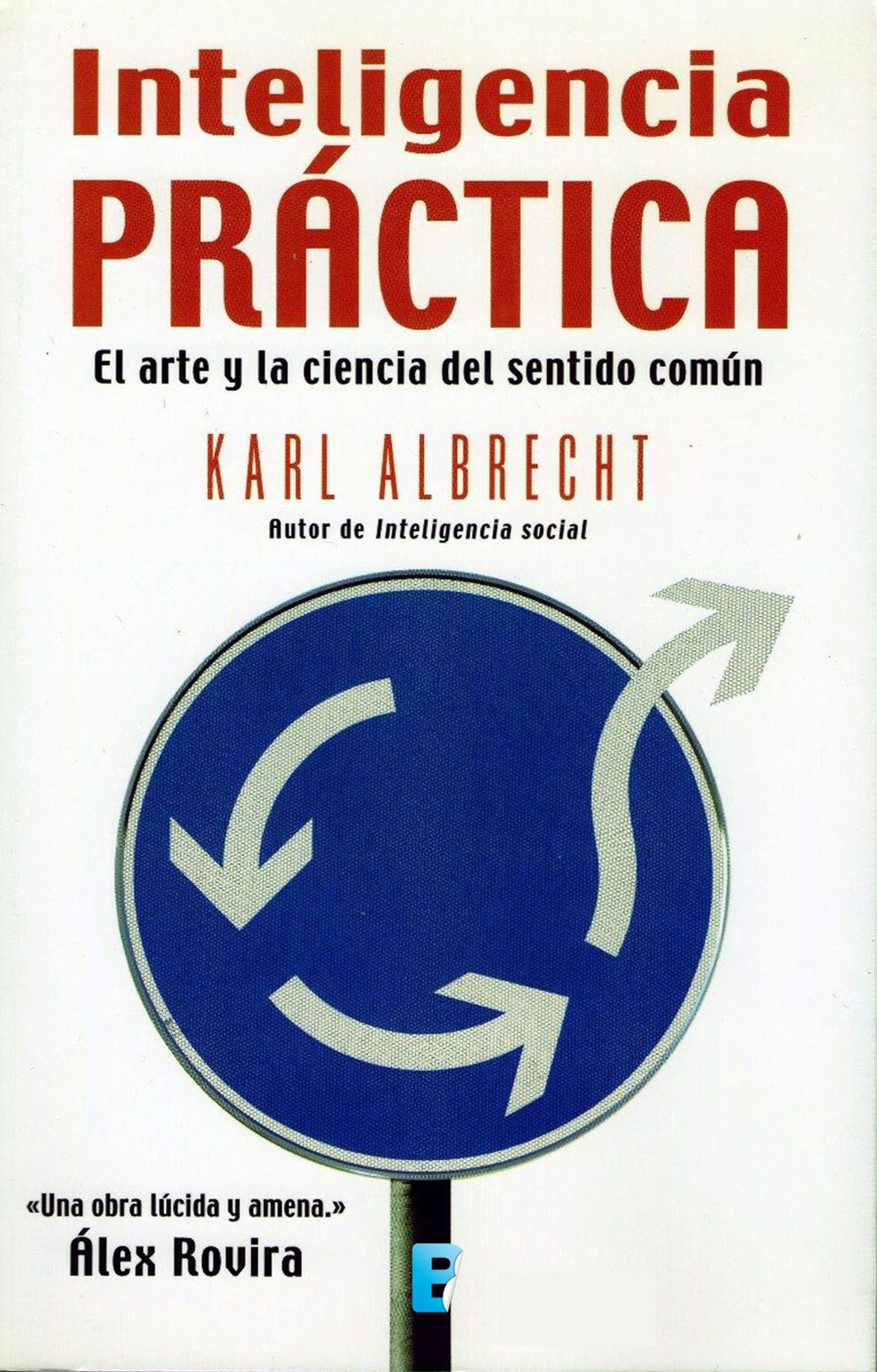 Inteligencia práctica: El arte y la ciencia del sentido común