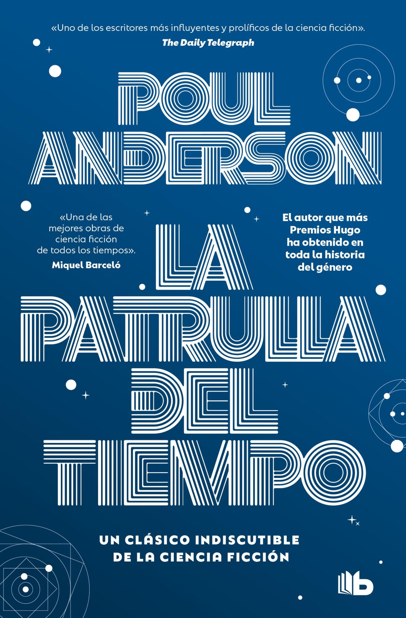 La patrulla del tiempo: (Nueva edición con prólogo de Miquel Barceló)