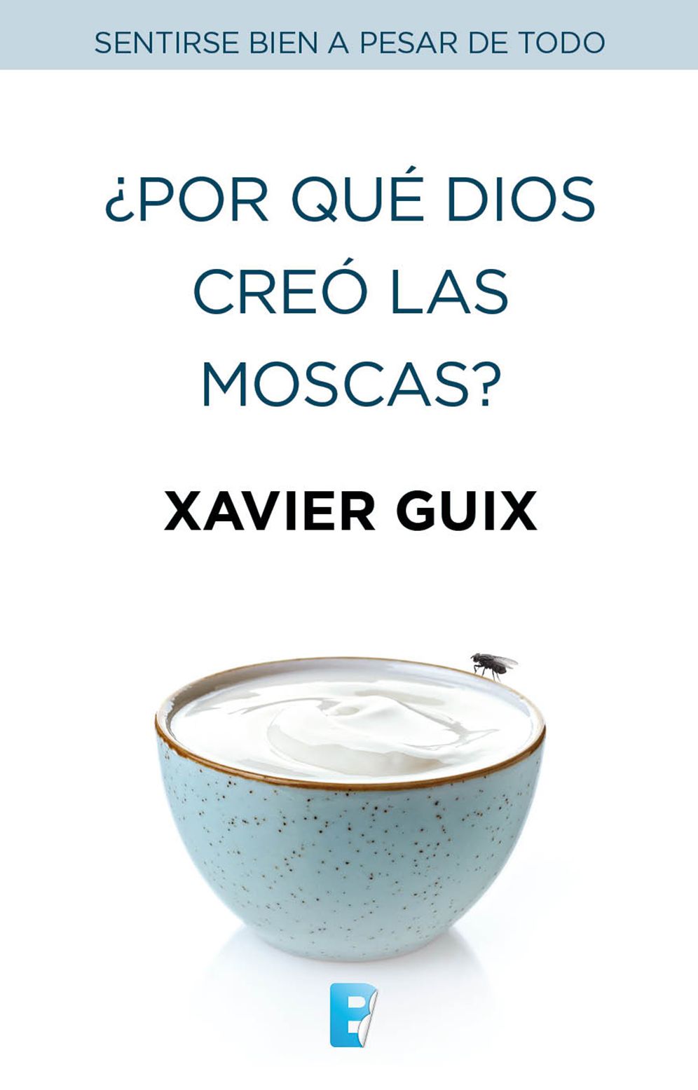 Por qué Dios creó las moscas?