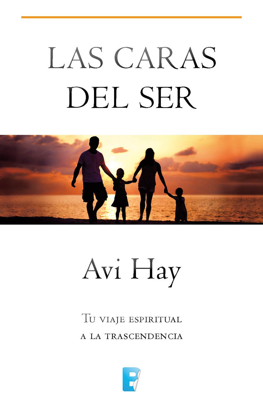 Las caras del ser: Tu viaje espiritual a la trascendencia