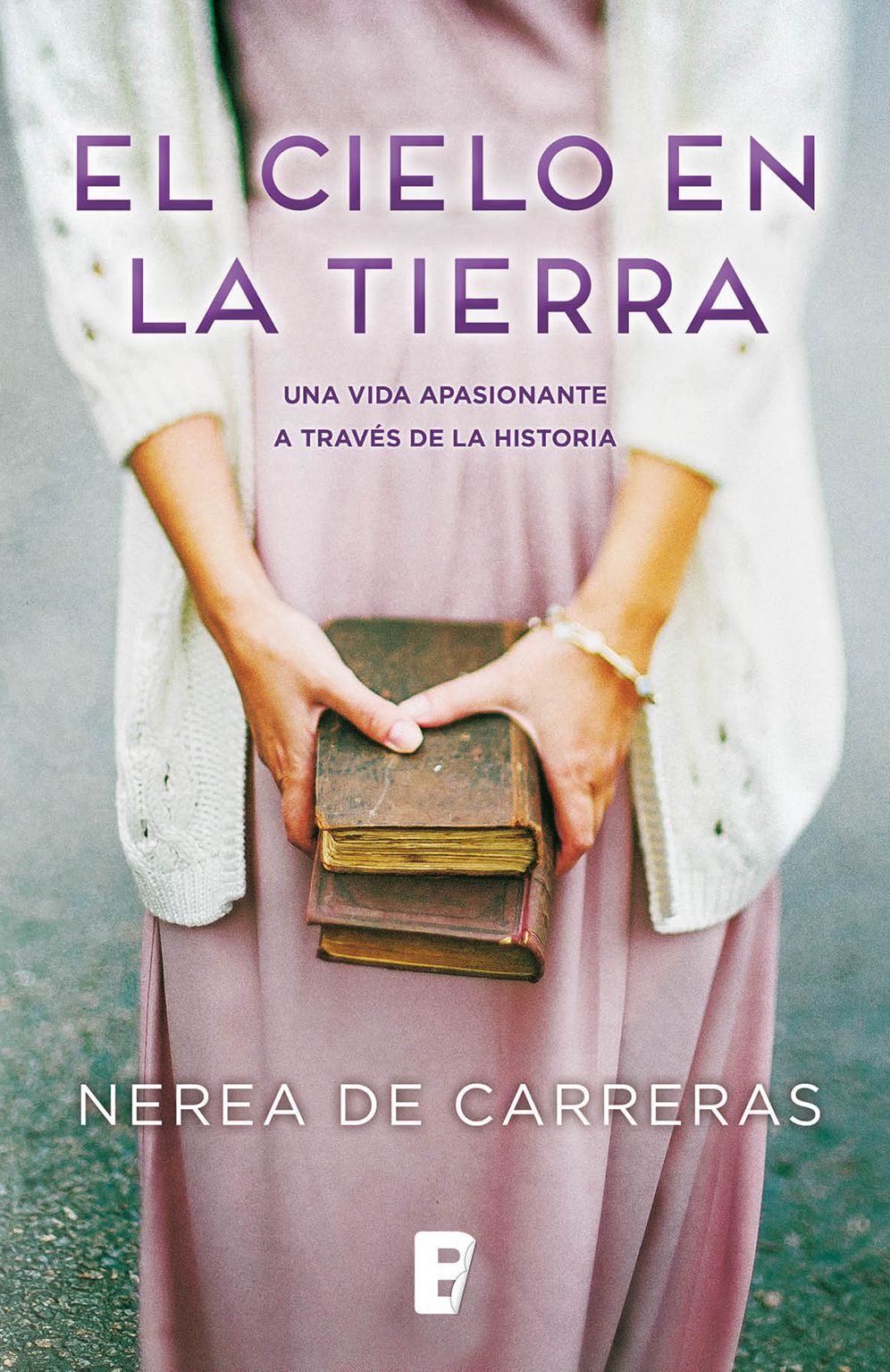 El cielo en la tierra: Una vida apasionante a través de la historia
