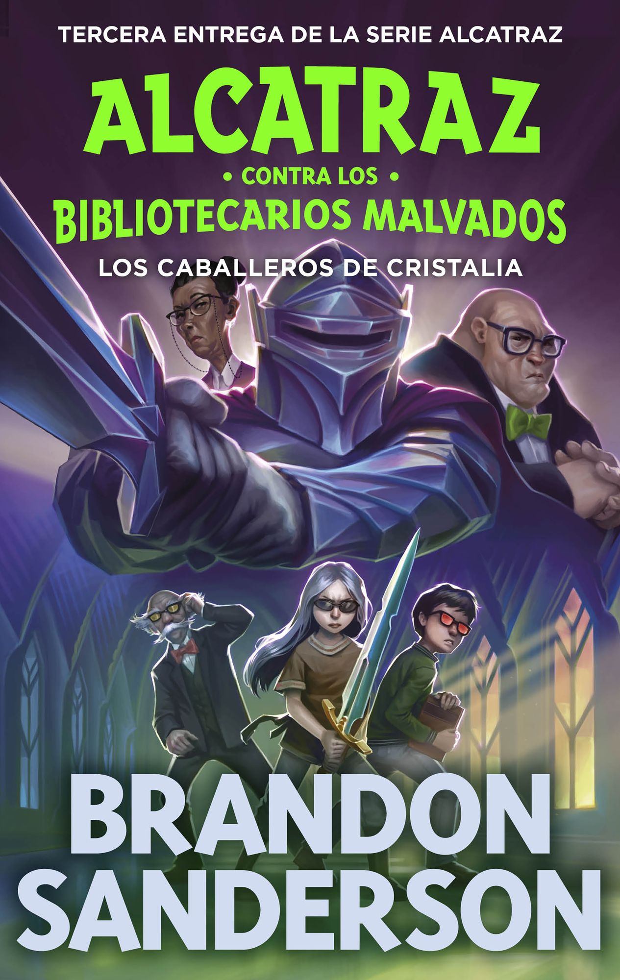 Los Caballeros de Cristalia (Alcatraz contra los Bibliotecarios Malvados 3): Los caballeros de Cristalia