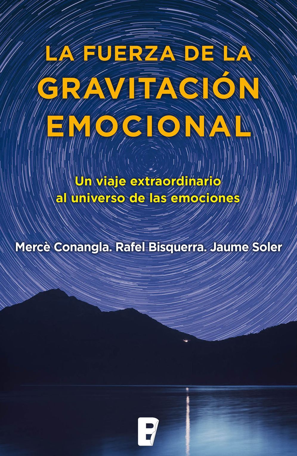 La fuerza de la gravitación emocional: Un viaje extraordinario al universo de las emociones