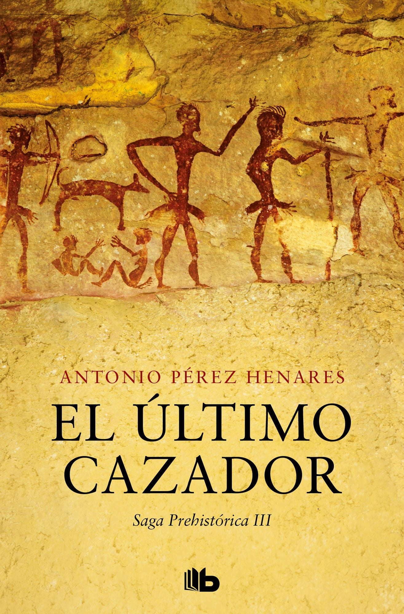 El último cazador (Saga Prehistórica 3): Saga prehistórica III
