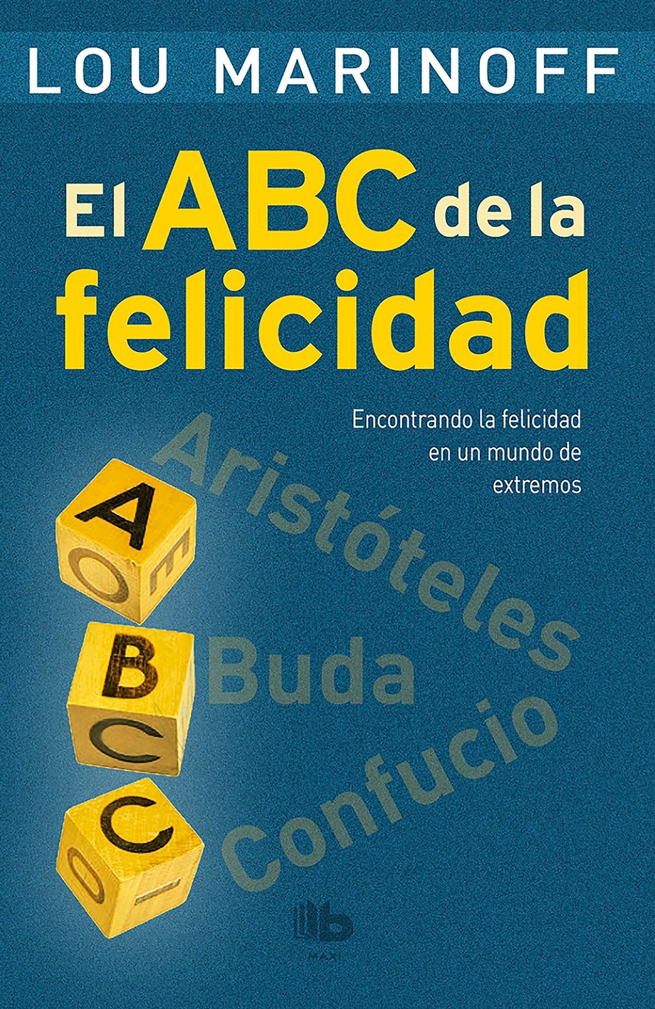 El ABC de la felicidad/ The Middle Way