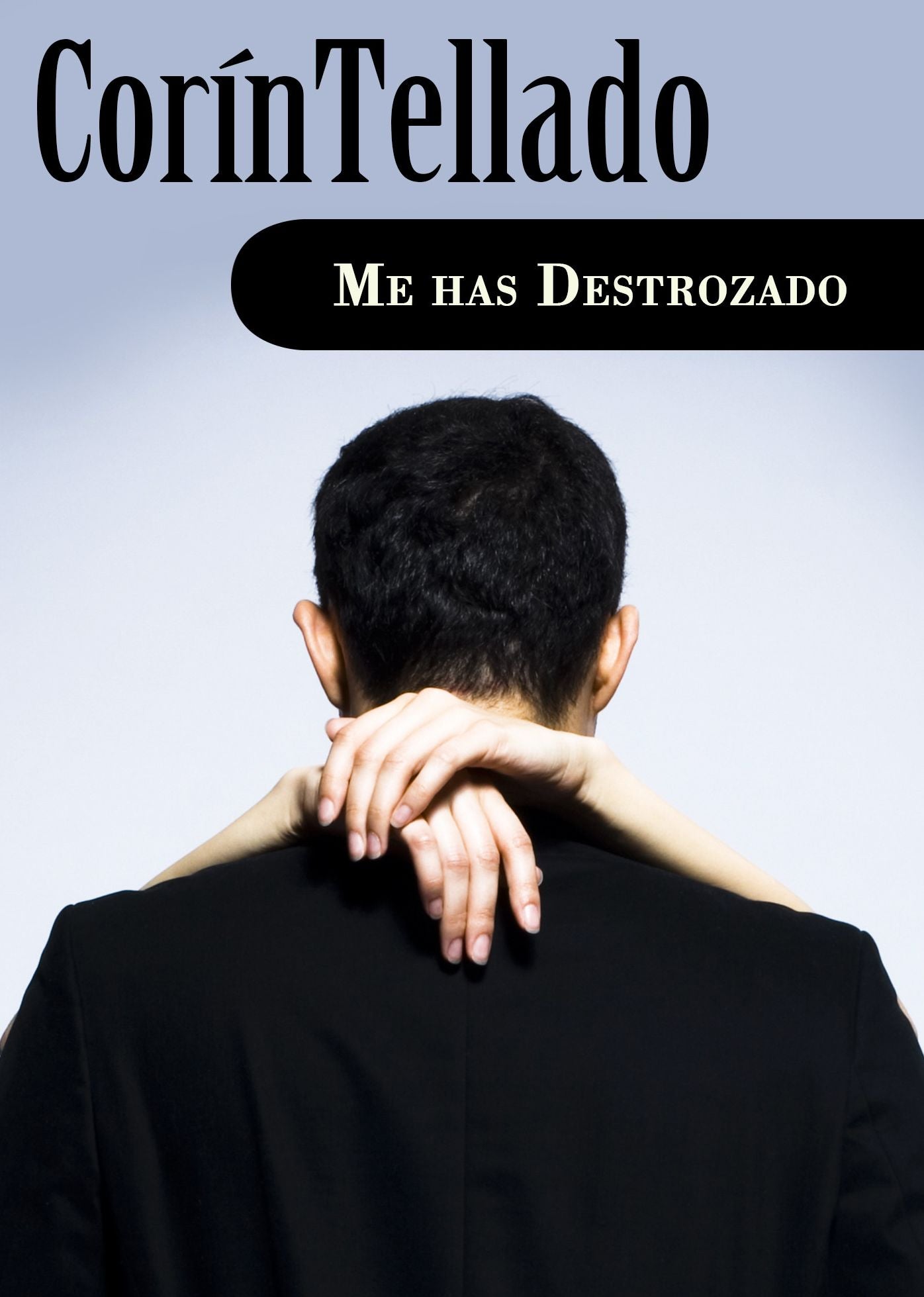Me has destrozado