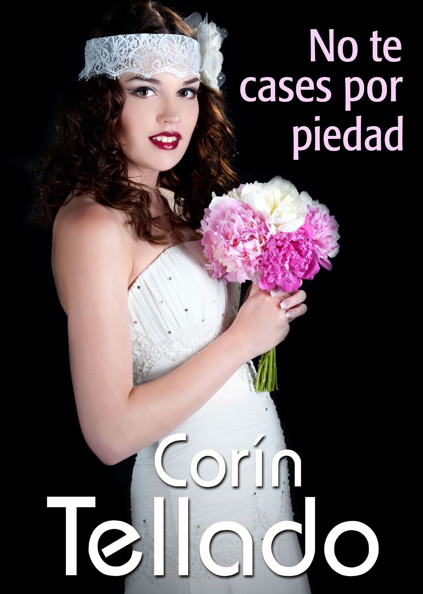 No te cases por piedad