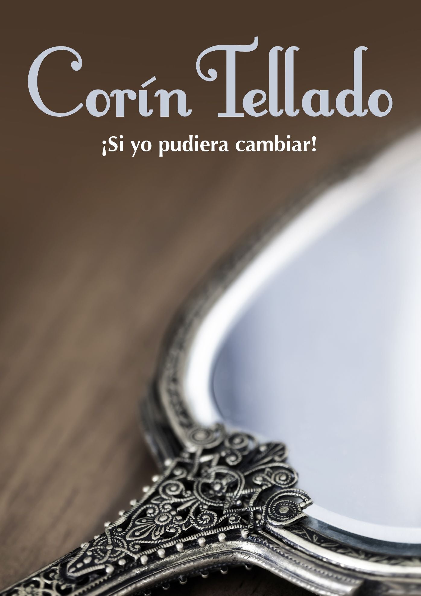 Si yo pudiera cambiar!