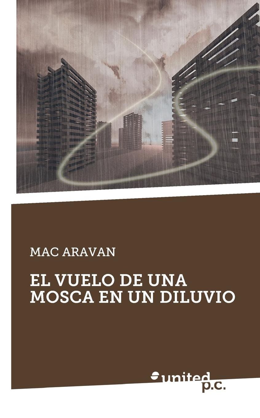 El Vuelo de Una Mosca En Un Diluvio