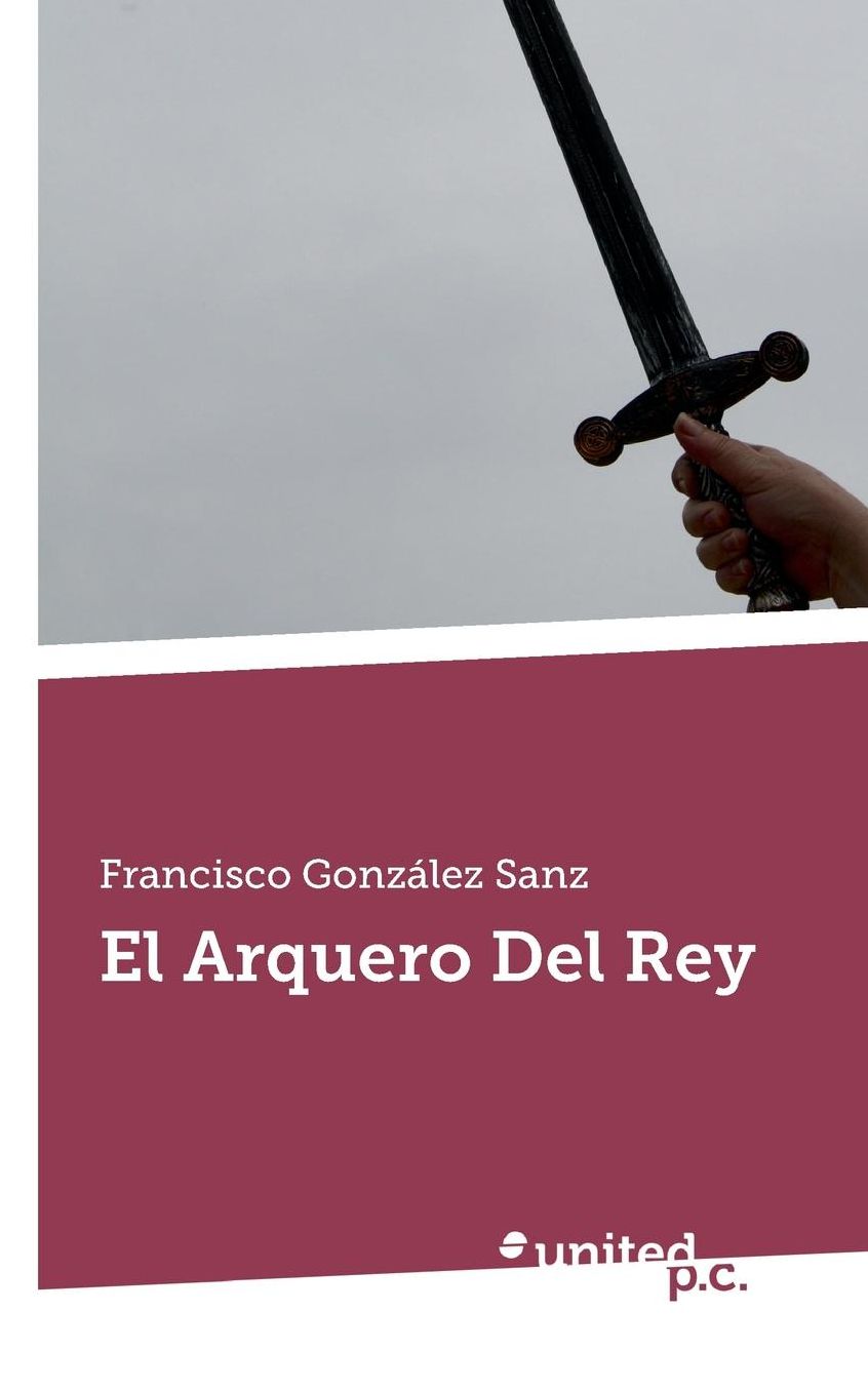 El Arquero Del Rey