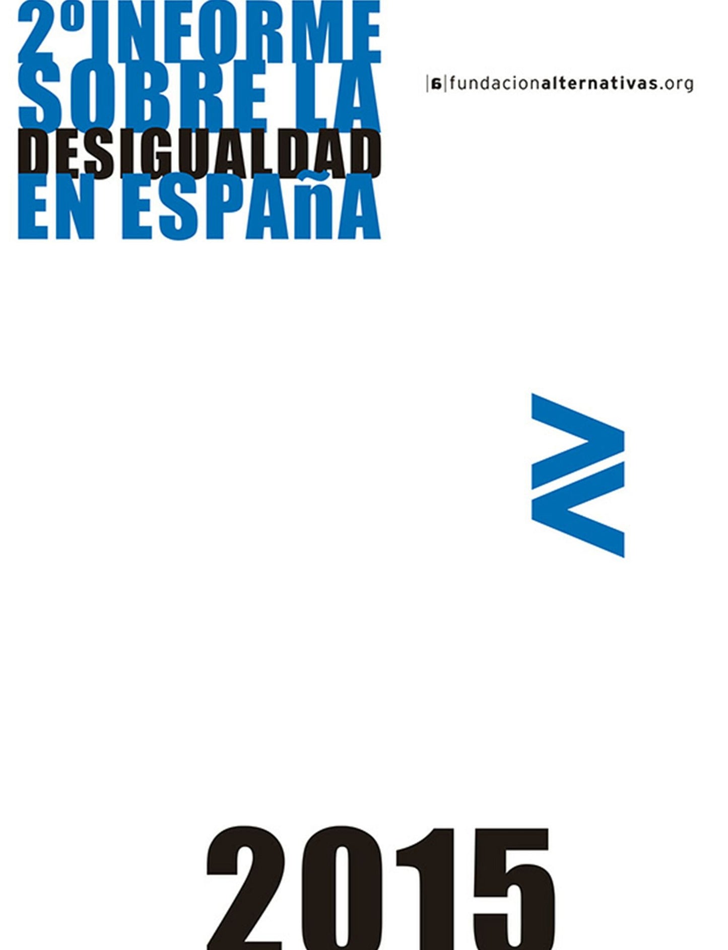 2º Informe sobre la Desigualdad en España 2015: Cómo transformar tu vida en la ciudad