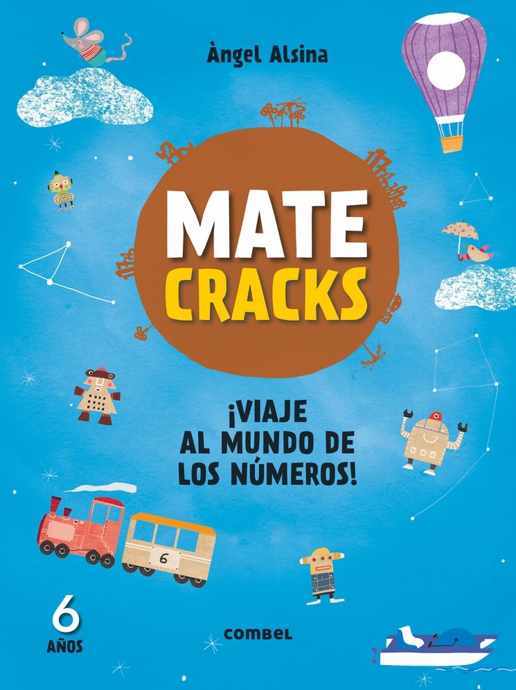 Matecracks Viaje al mundo de los numeros! 6 anos