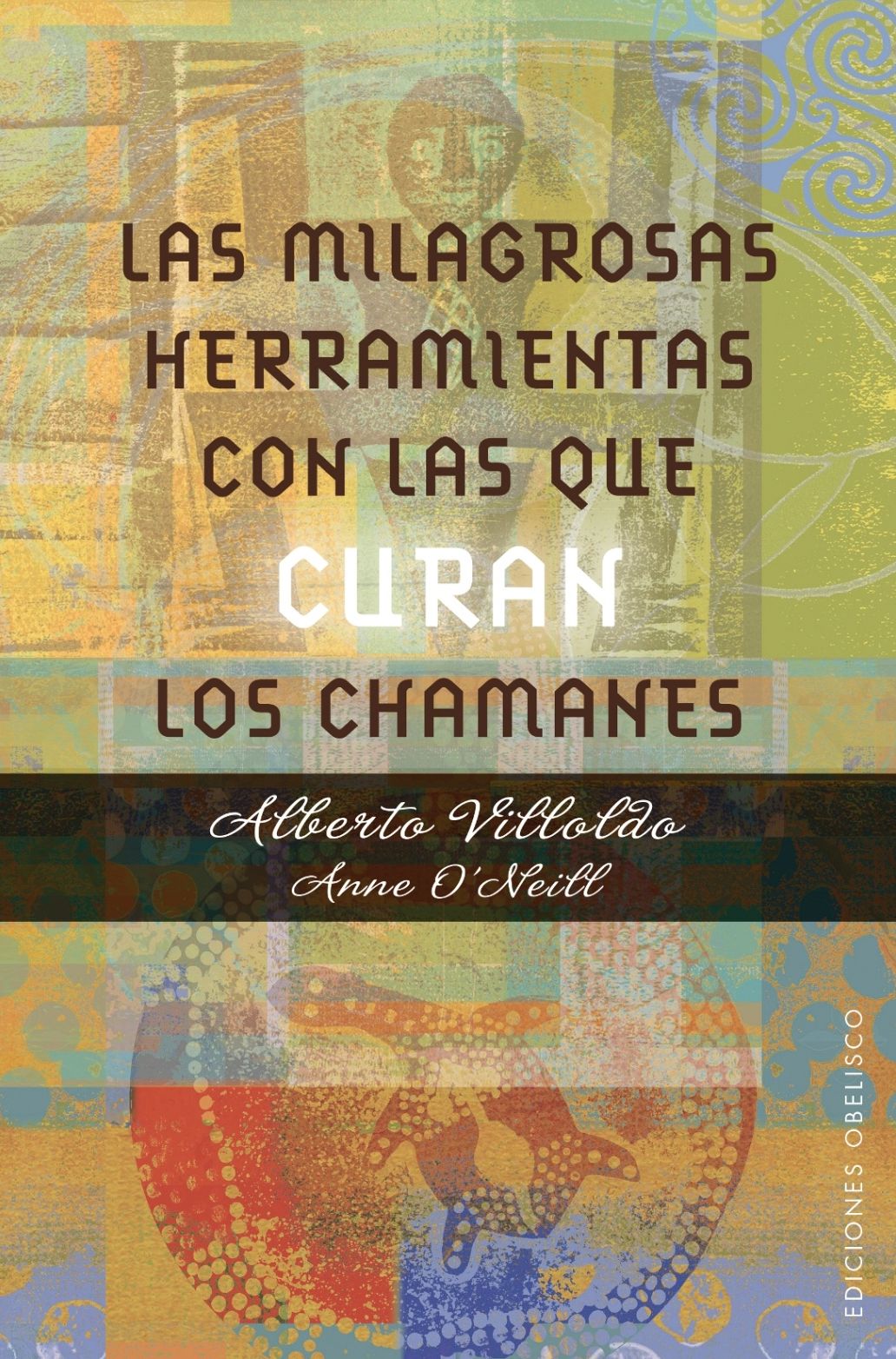Las Milagrosas herramientas con las que curan los chamanes