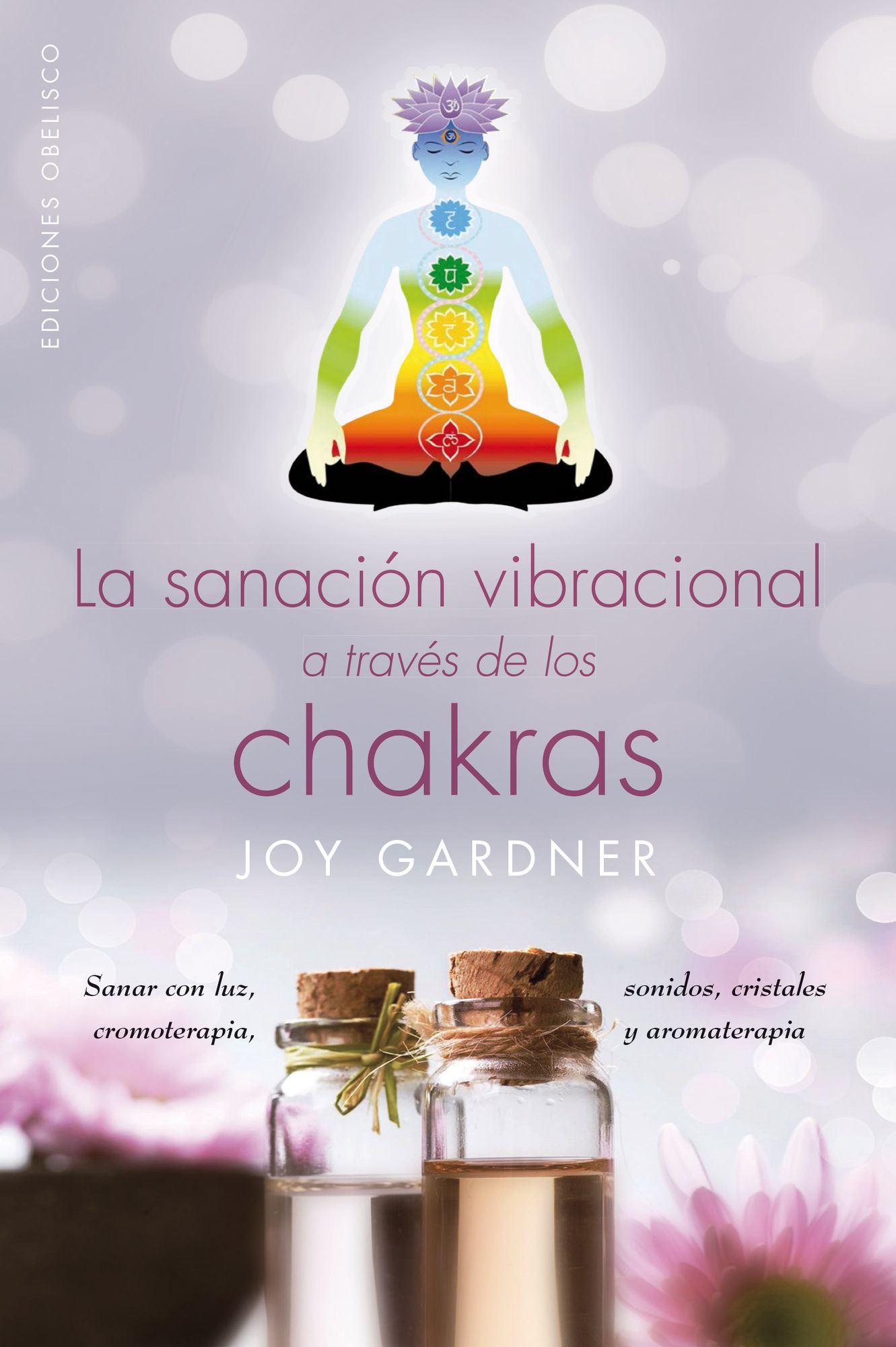La Sanacion vibracional a traves de los chacras