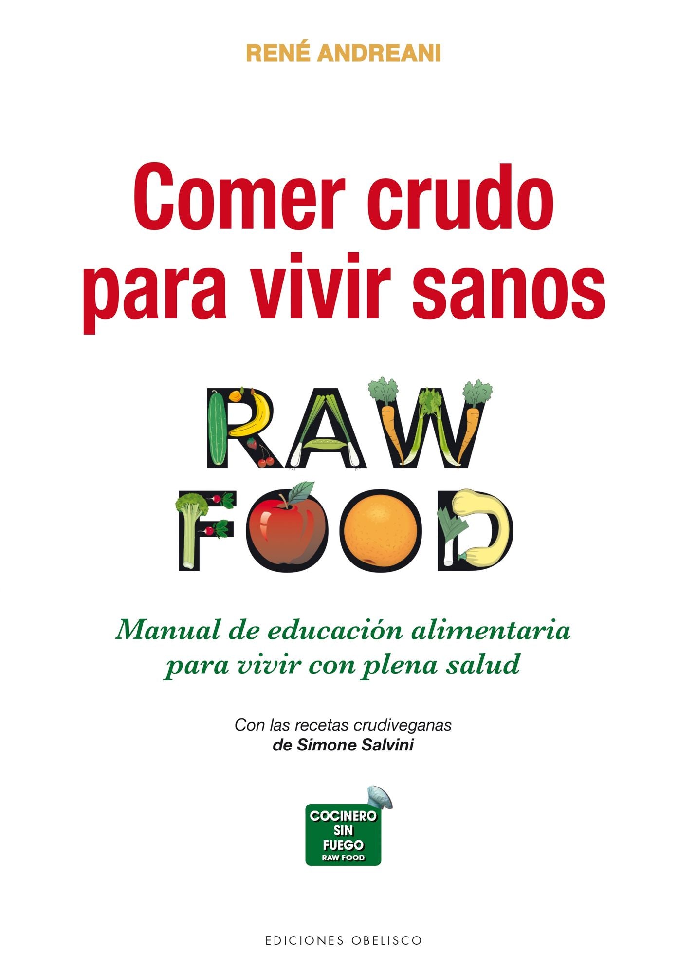 Comer crudo para vivir sanos