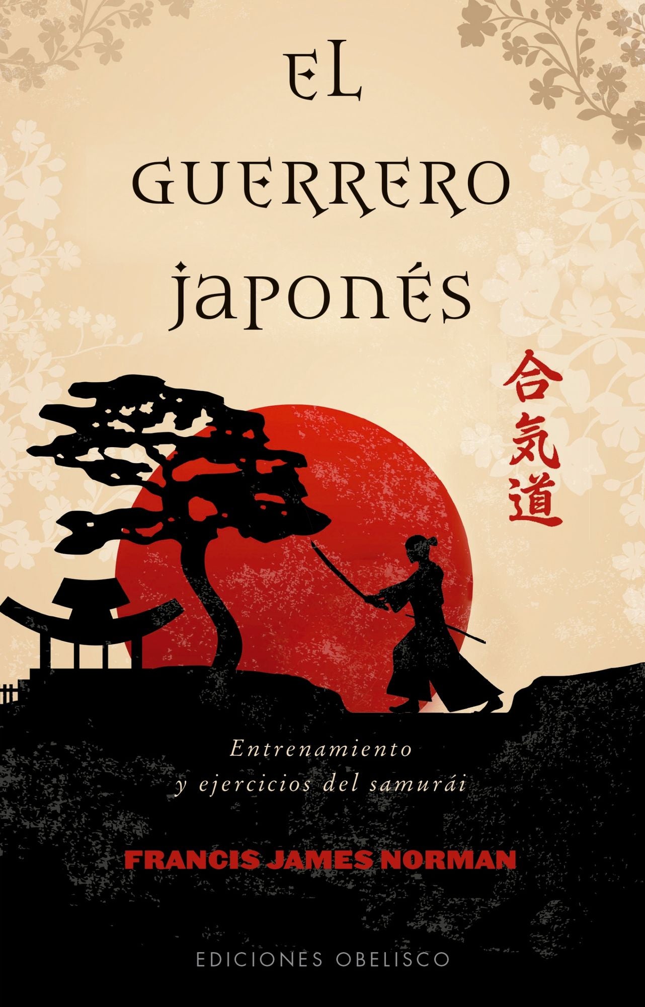 El guerrero japon¿s / The Fighting Man of Japan : Entrenamiento Y Ejercicios Del Samurai