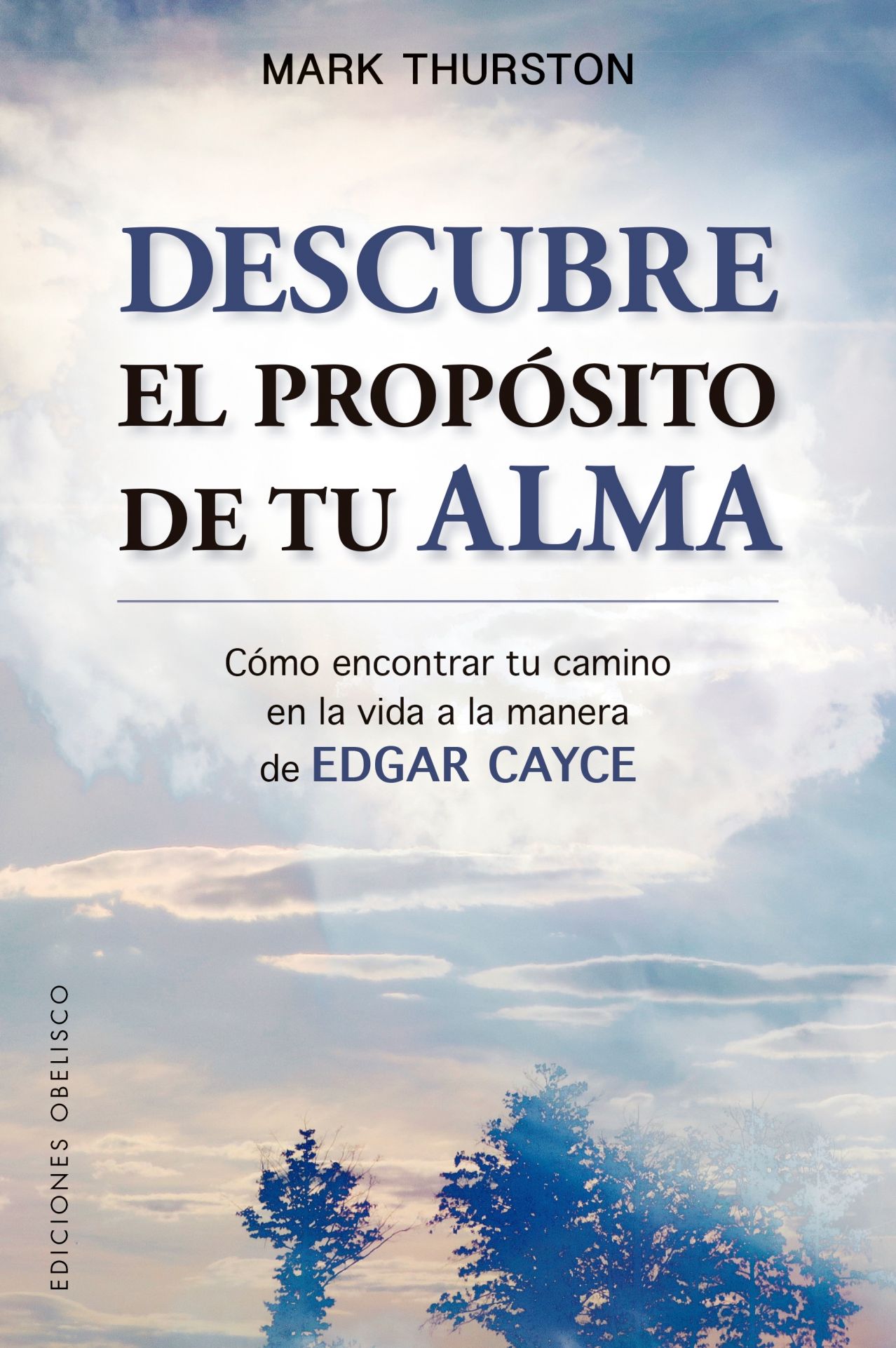 Descubre el prop¢sito de tu alma / Discovering Your Soul's Purpose : Como Encontrar Tu Camino En La Vida a La Manera De Edgar Cayce