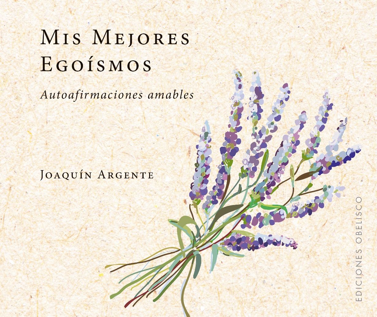 Mis mejores egoismos / My Best Selfishness