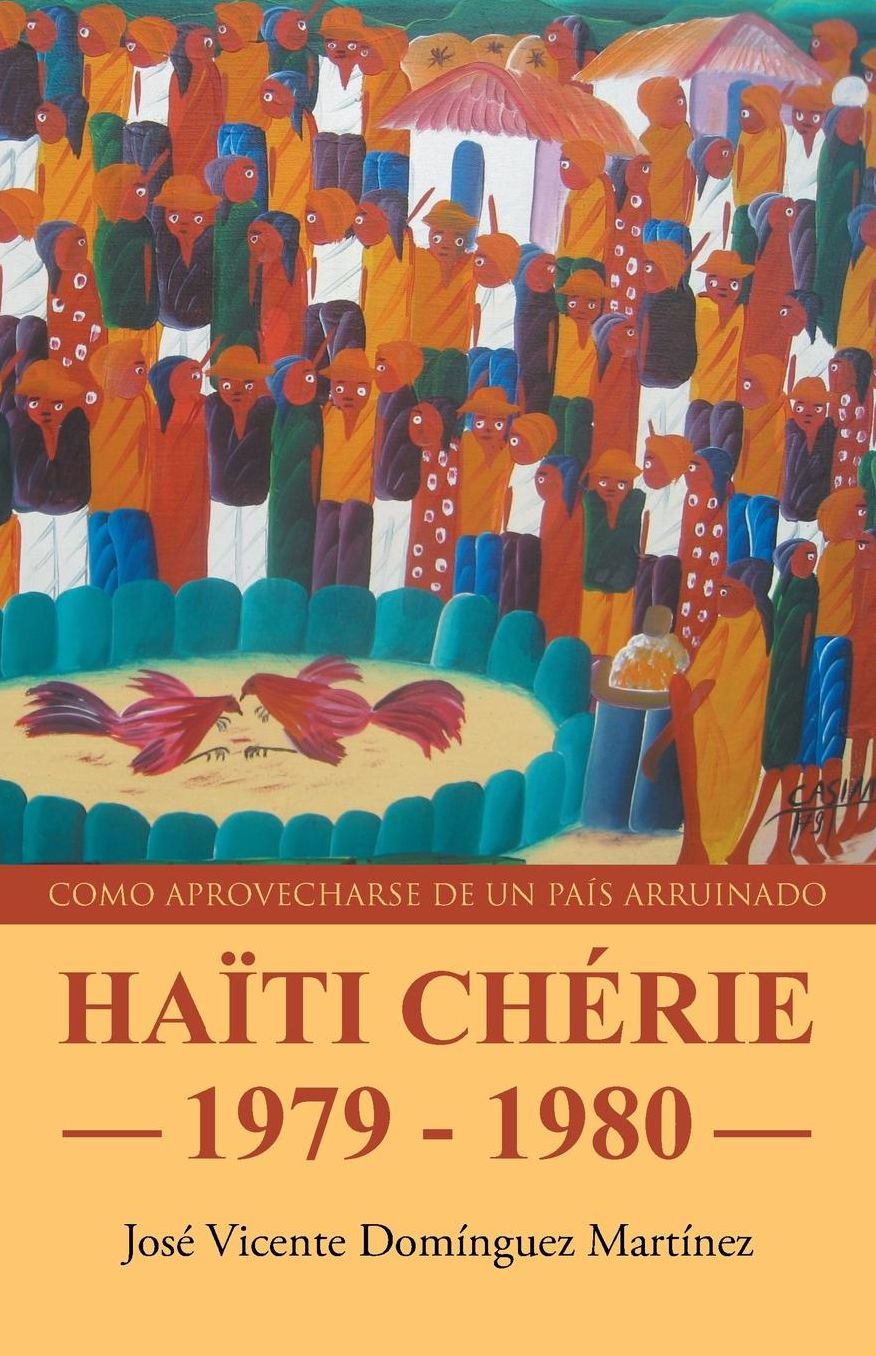 HAÏTI CHÉRIE 1979-1980: COMO PAROVECHARSE DE UN PAÍS ARRUINADO