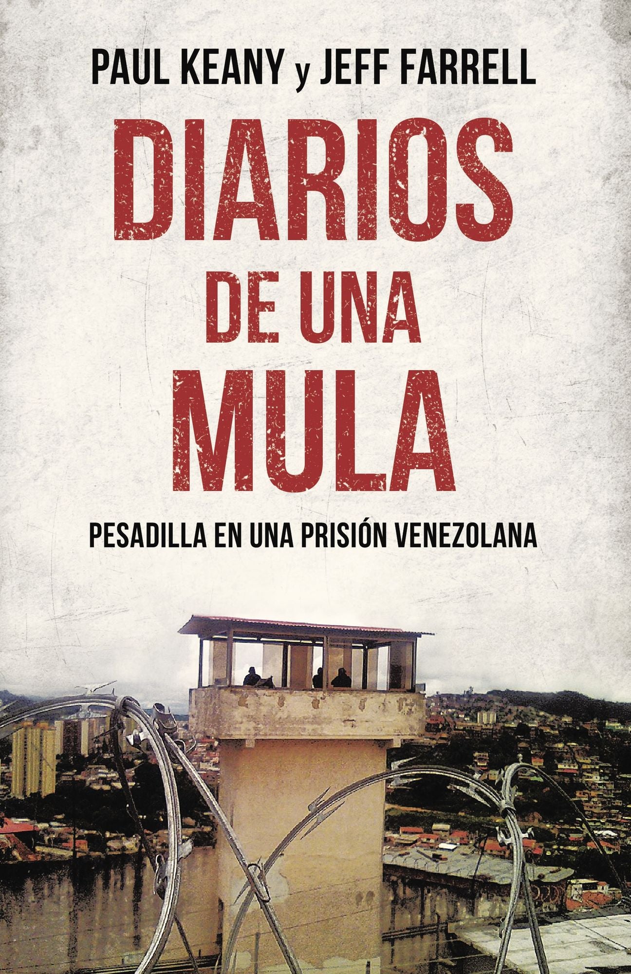 Diarios de una mula: Pesadilla en una prisión venezolana