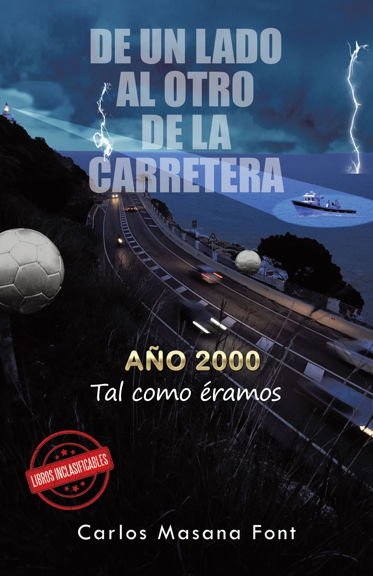 De un lado al otro de la carretera: Año 2000 tal como éramos