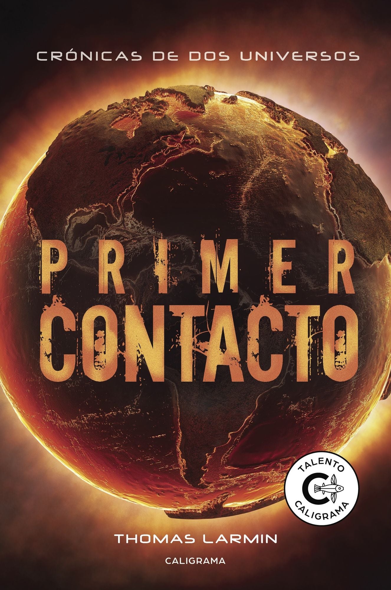 Primer Contacto: CRÓNICAS DE DOS UNIVERSOS