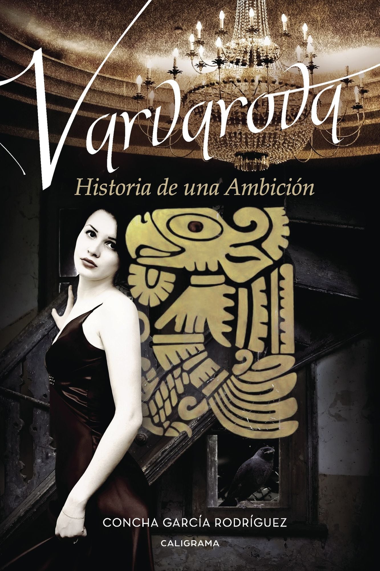 Varvarova: Historia de una ambición